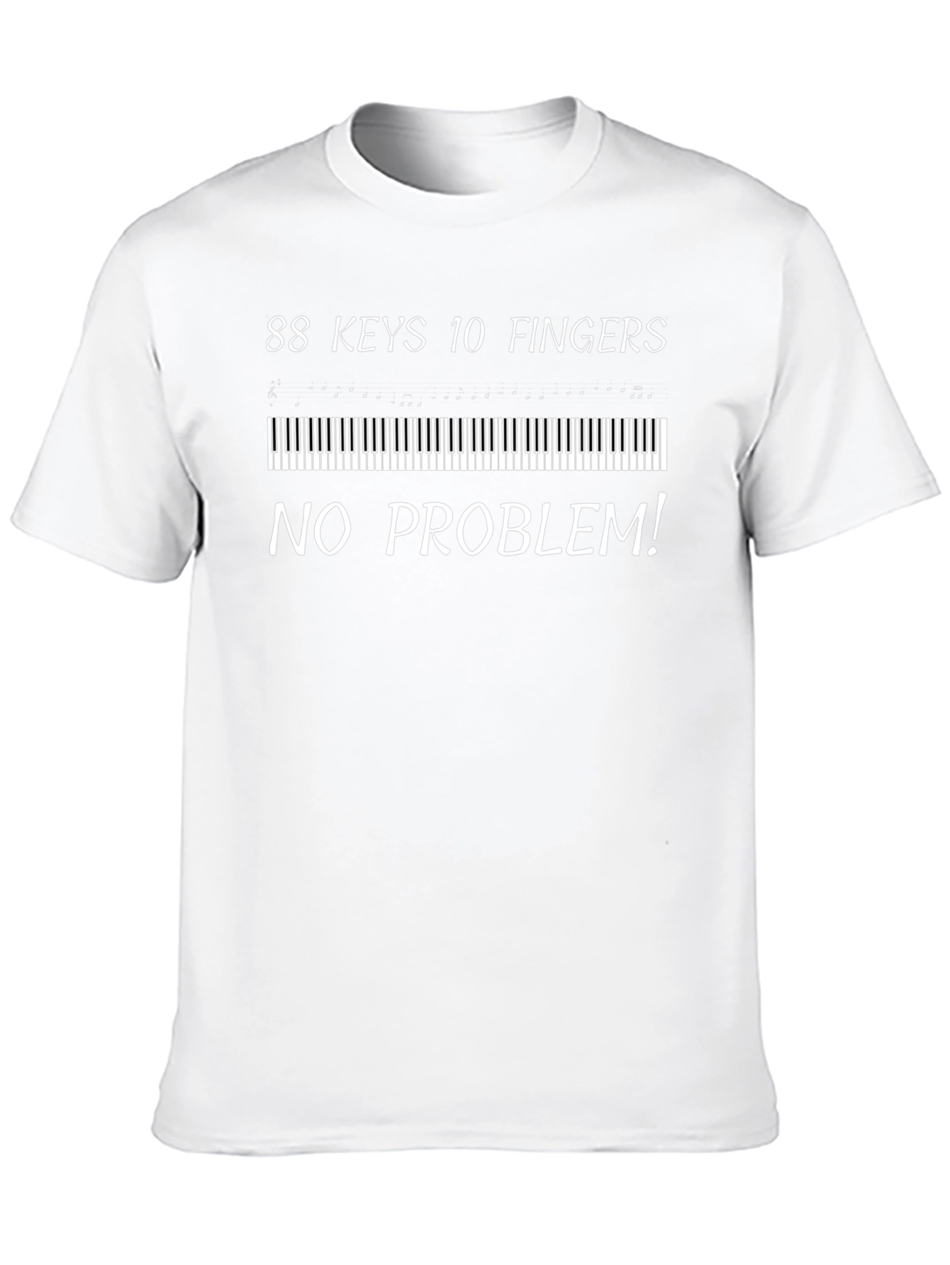 Piano Player Tee: 88 Keys 10 Fingers No Problem!