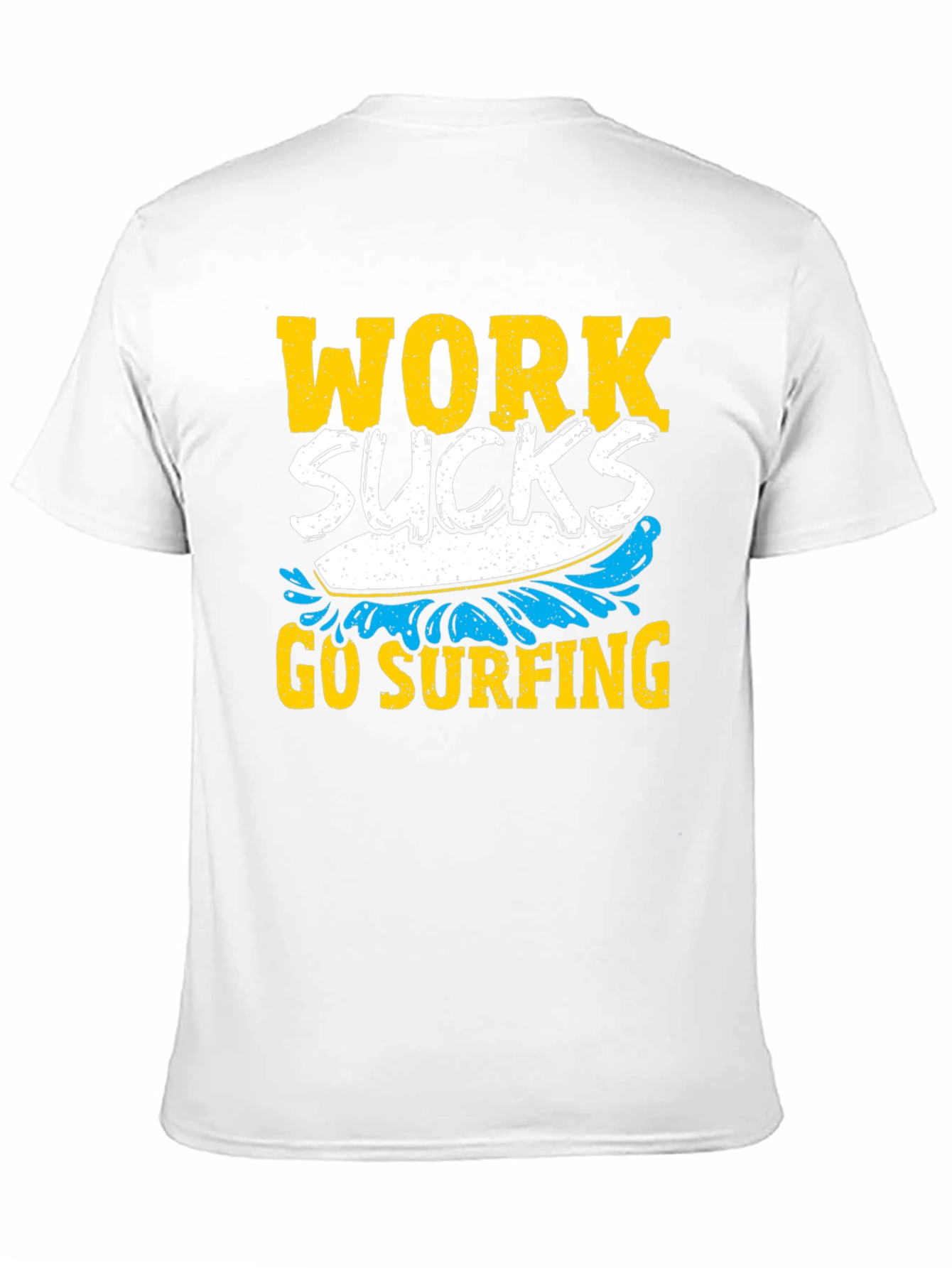 Work Sucks Go Surfing Graphic Tee