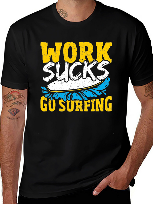 Work Sucks Go Surfing Graphic Tee