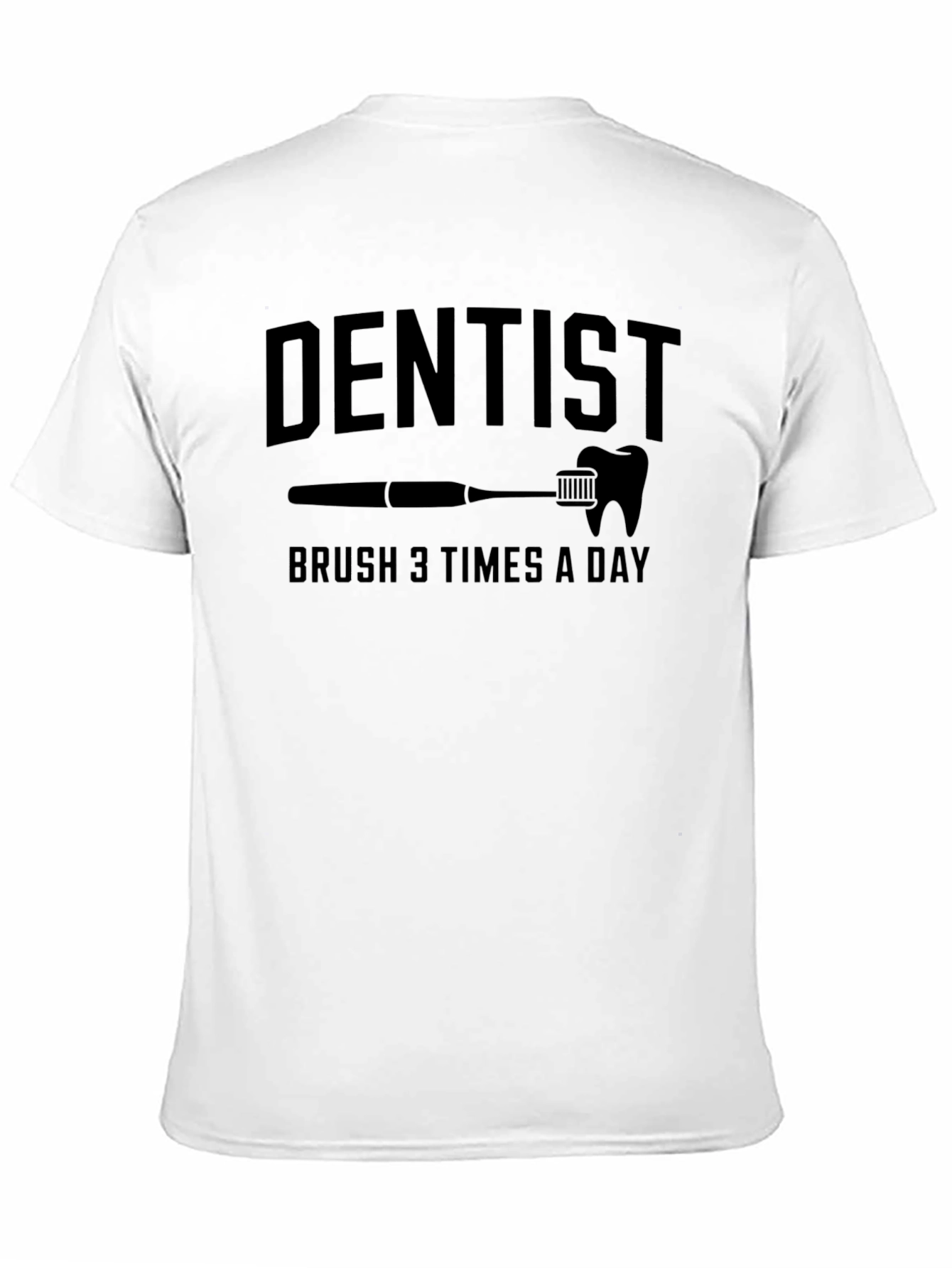 Dentist Brush 3 Times a Day Graphic T-Shirt