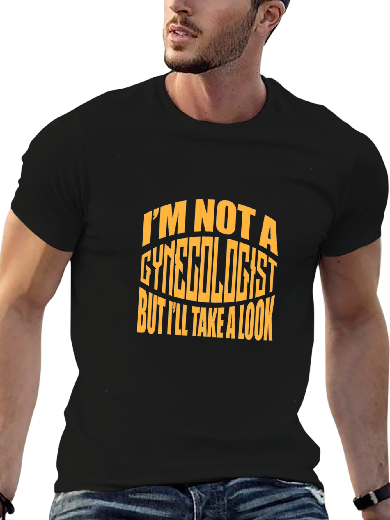 Im Not a Gynecologist T-Shirt