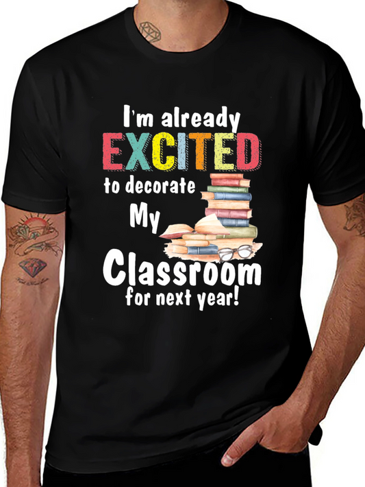 Excited to Decorate Classroom T-Shirt