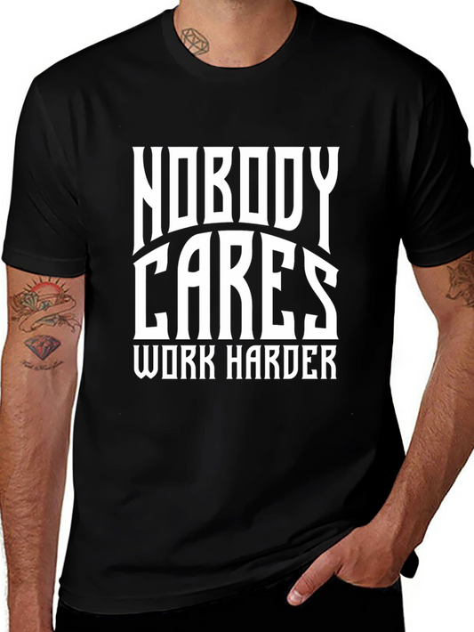 Nobody Cares Work Harder Black Graphic Tee