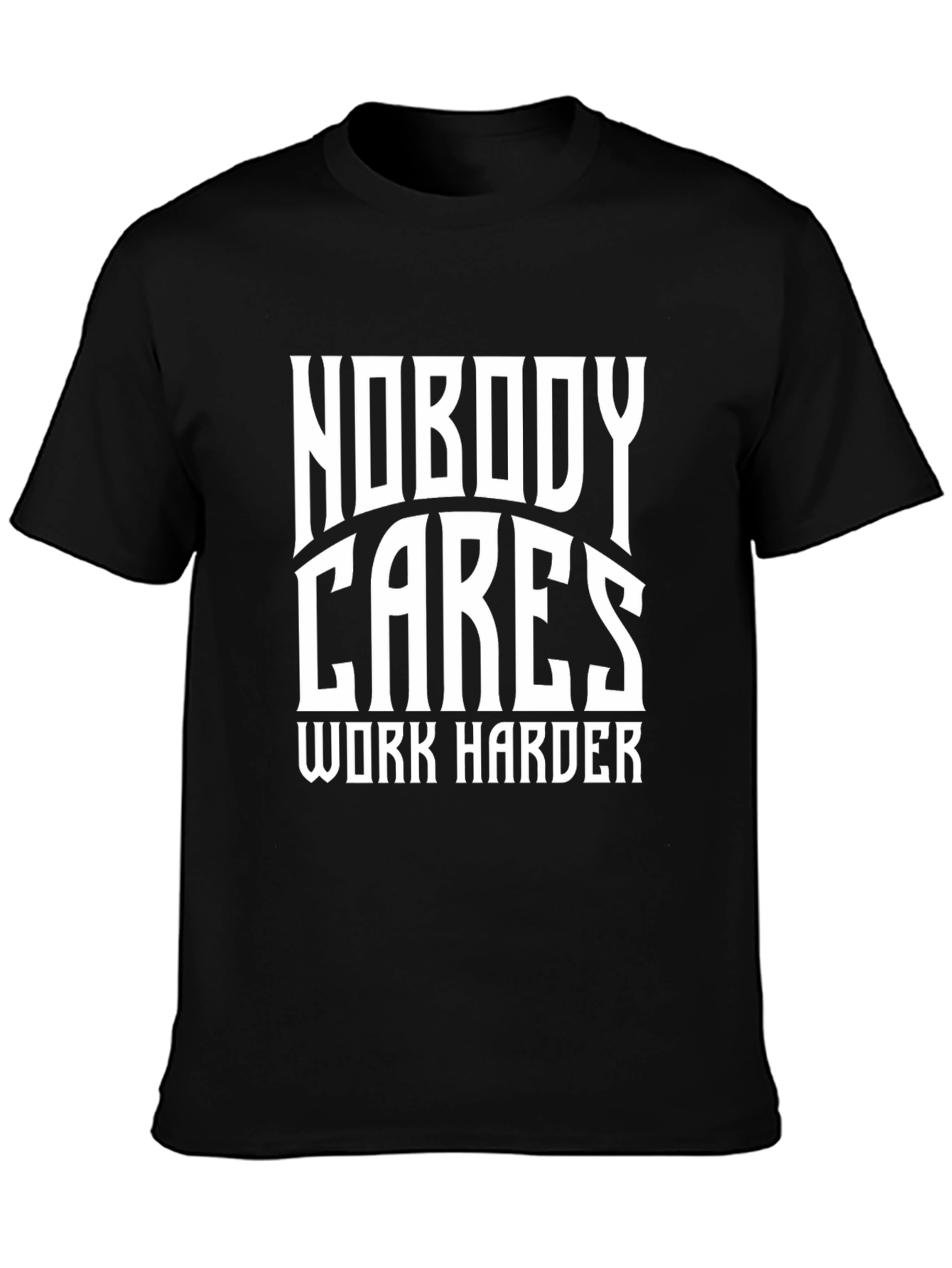 Nobody Cares Work Harder Black Graphic Tee