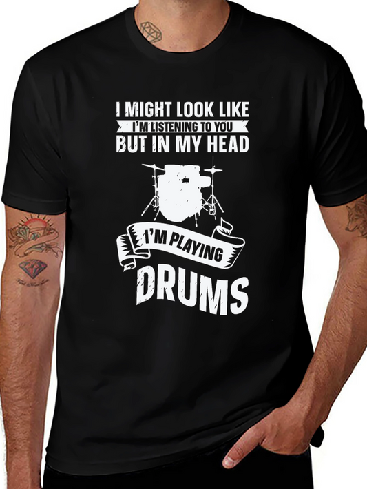 Drummer T-Shirt: Im Playing Drums in My Head