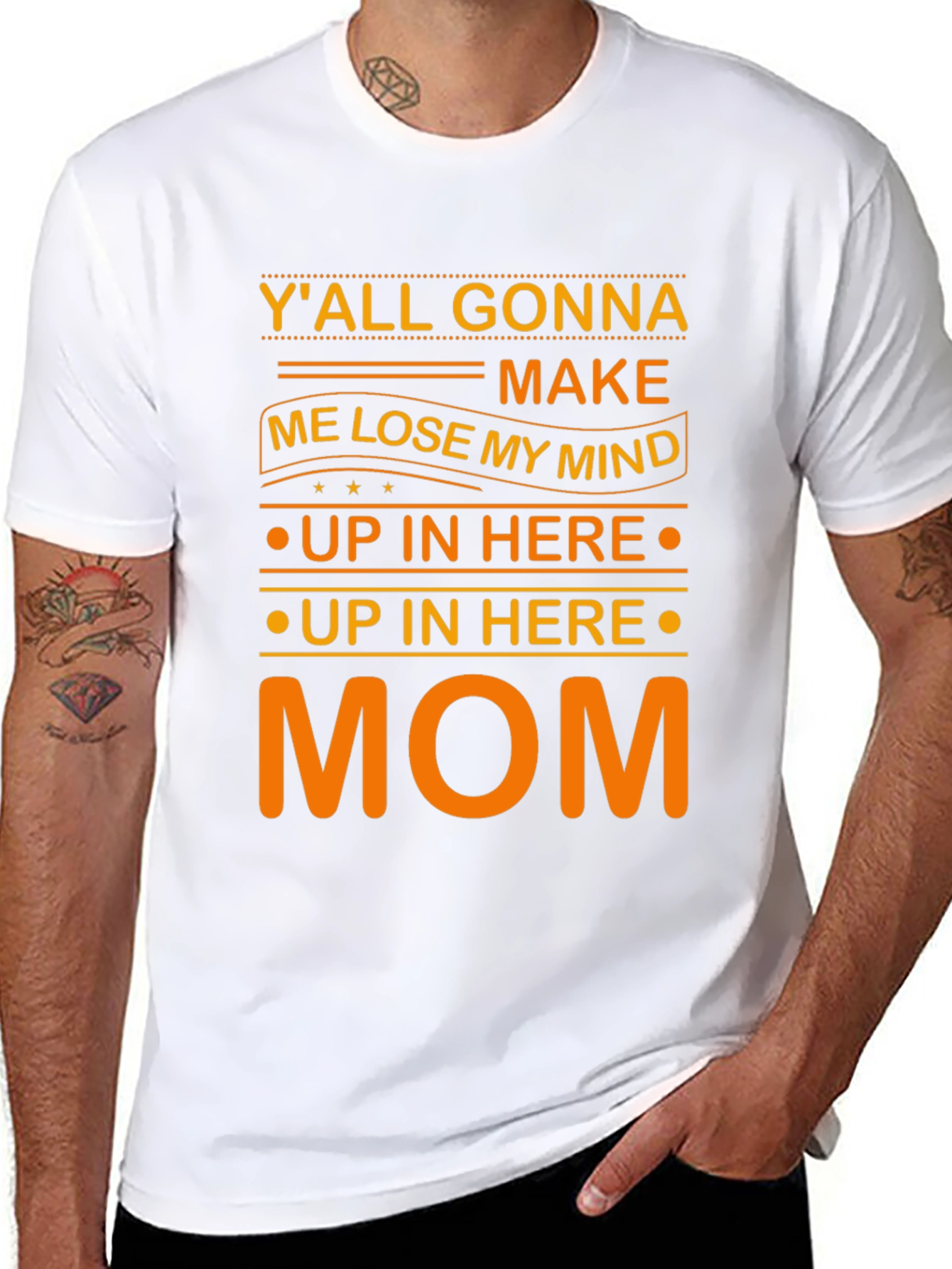 Yall Gonna Make Me Lose My Mind Mom T-Shirt