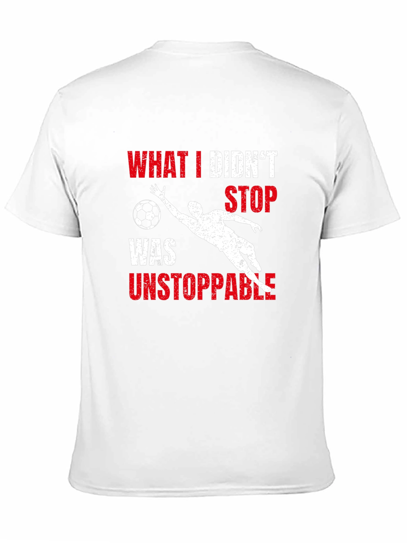 Unstoppable Goalie Graphic T-Shirt - Soccer Fan Apparel