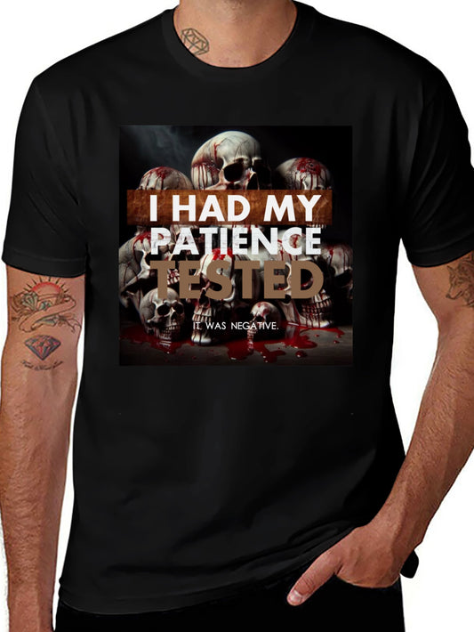 I Had My Patience Tested Skull Graphic Tee