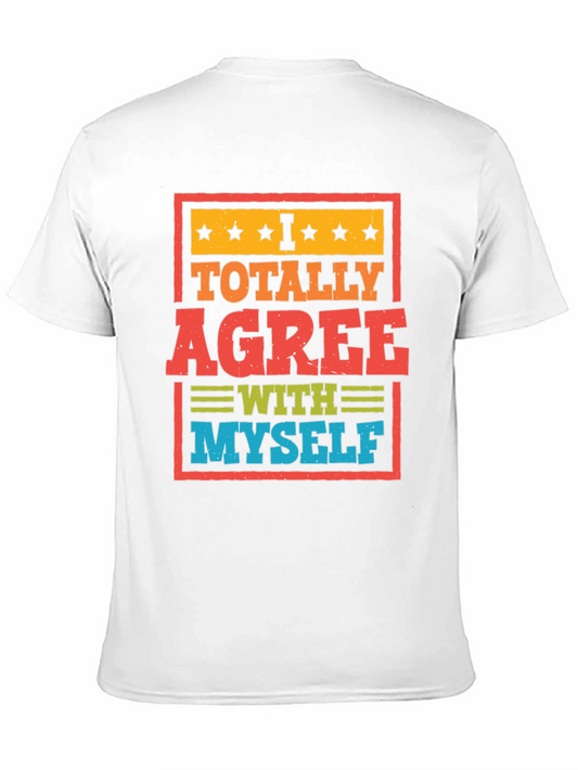 I Totally Agree With Myself Funny T-Shirt