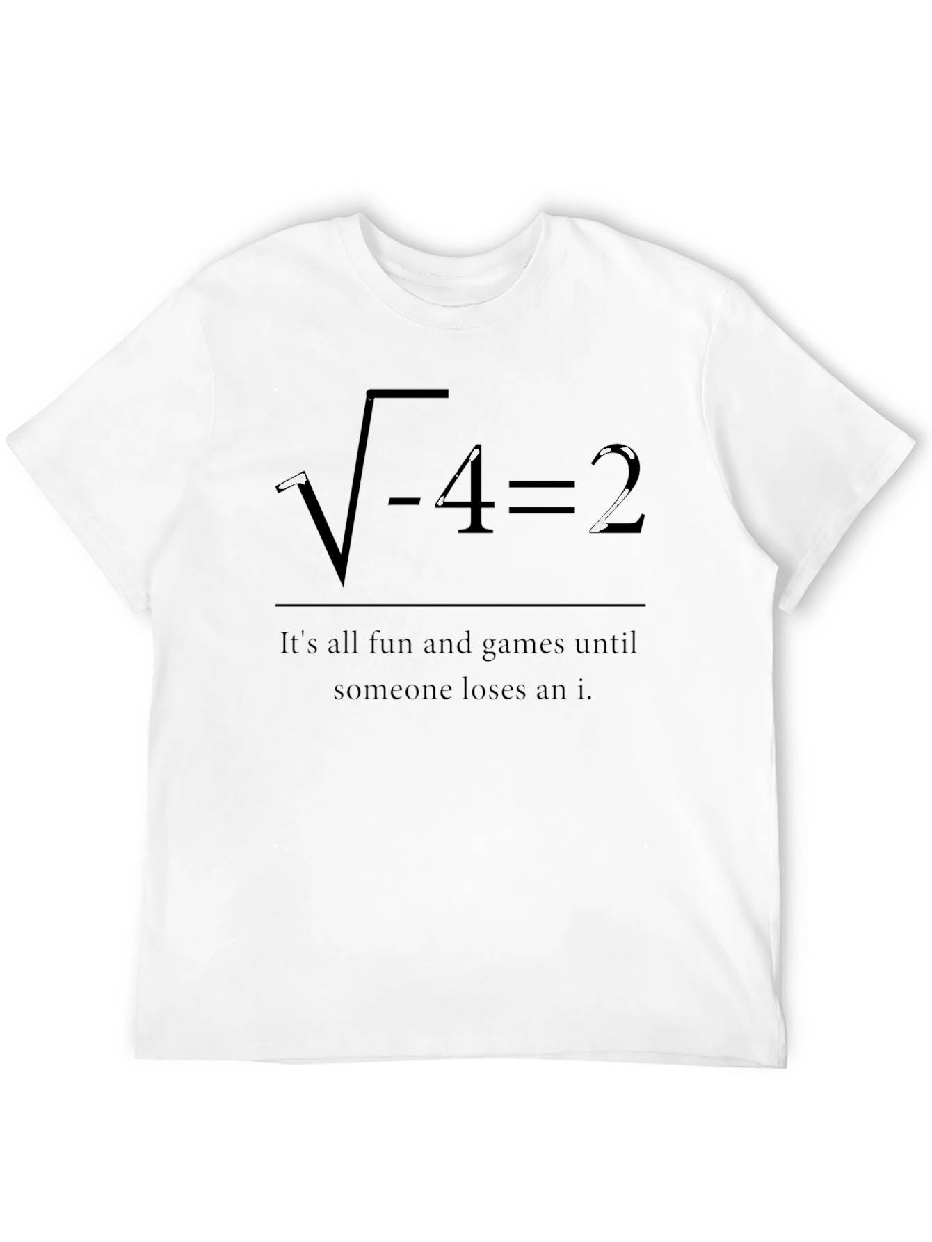Funny Math Humor T-Shirt - Imaginary Number Joke