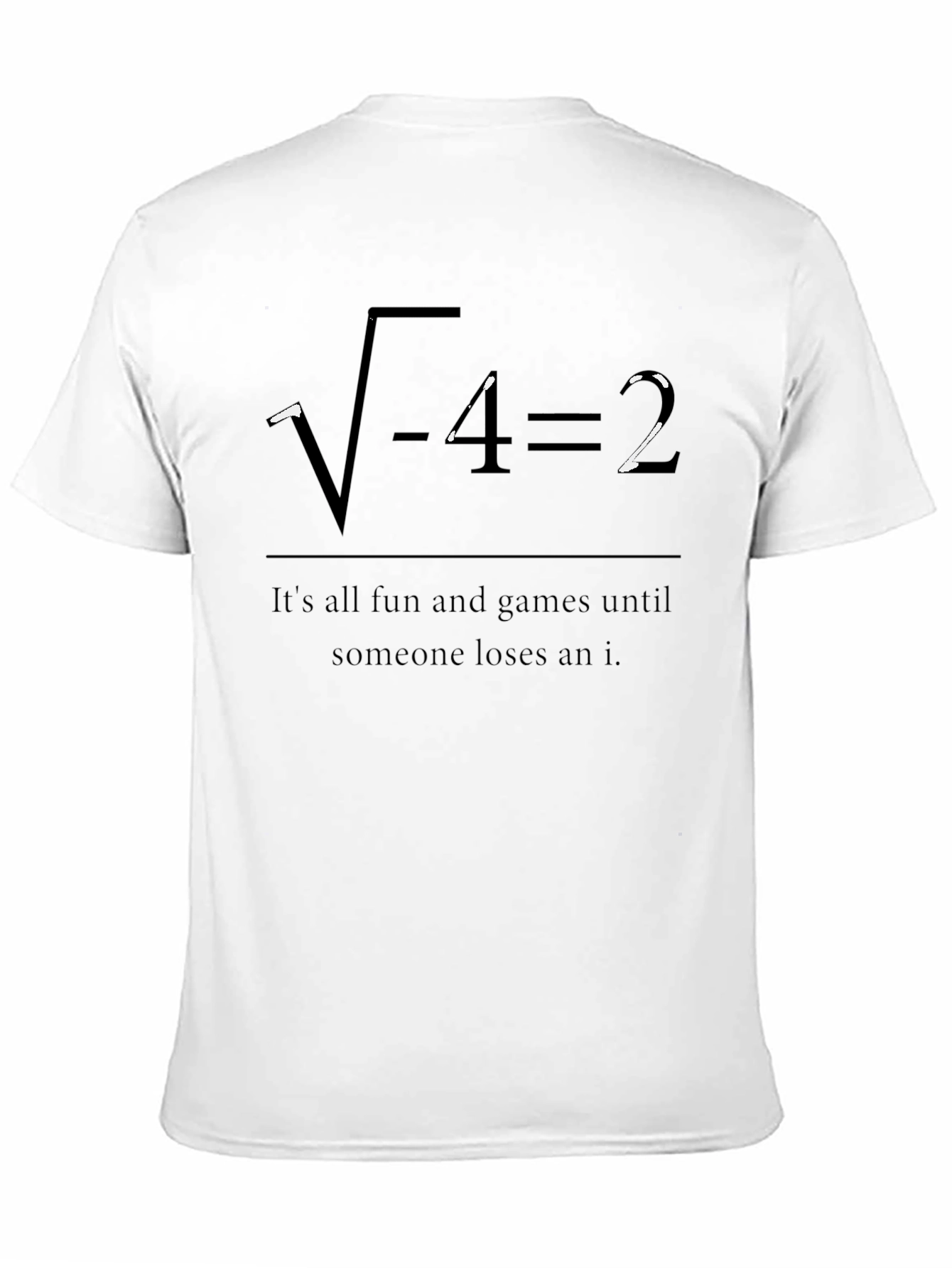 Funny Math Humor T-Shirt - Imaginary Number Joke