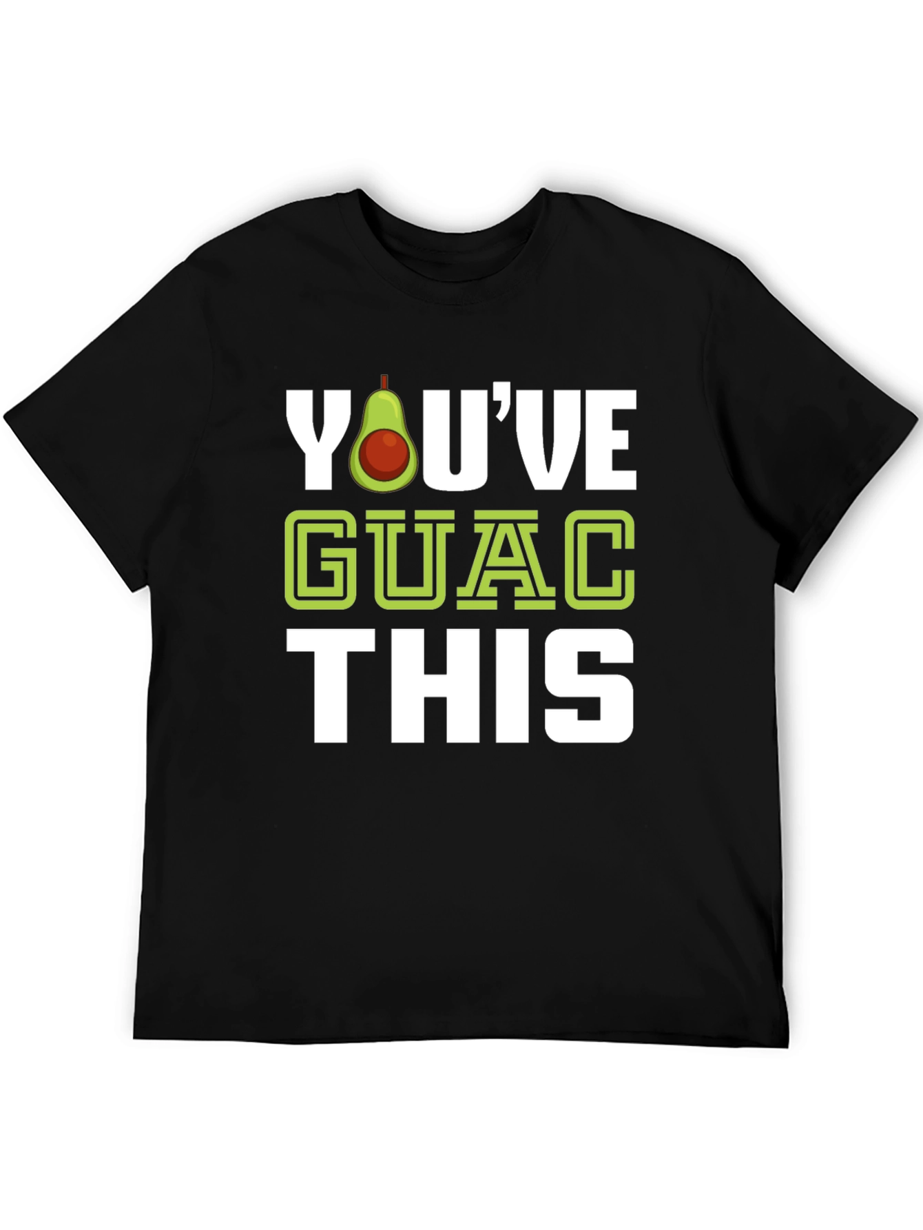 Youve Guac This Black T-Shirt