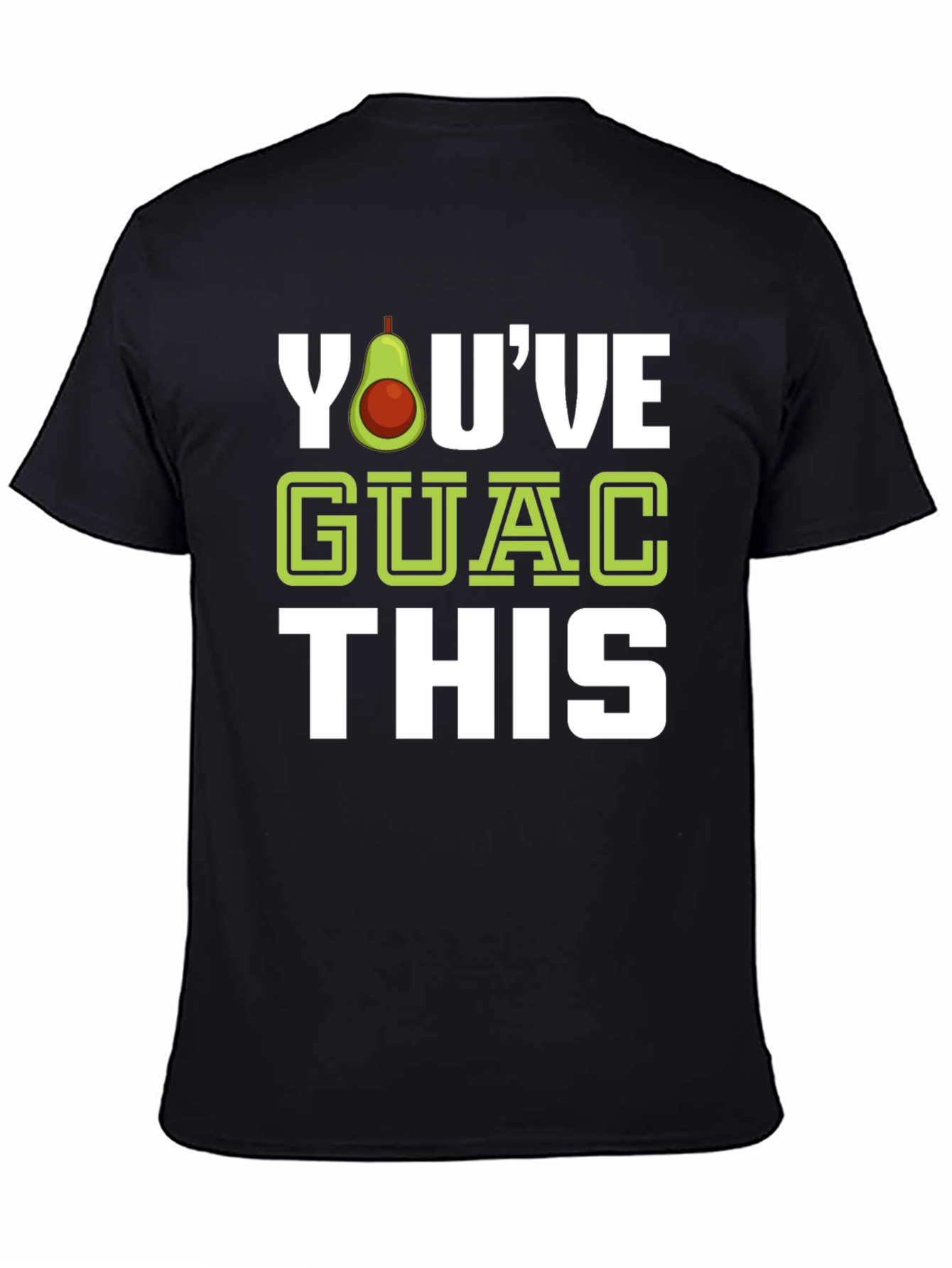 Youve Guac This Black T-Shirt