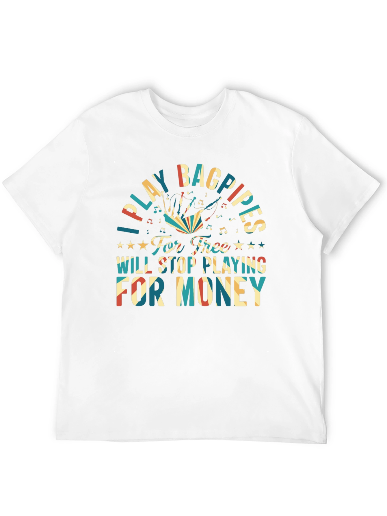 I Play Bagpipes T-Shirt - Funny Musician Gift