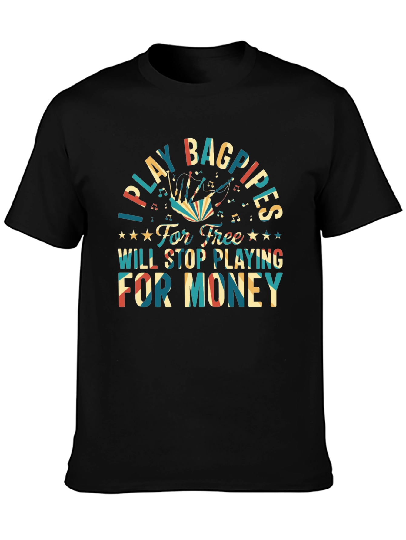 I Play Bagpipes T-Shirt - Funny Musician Gift