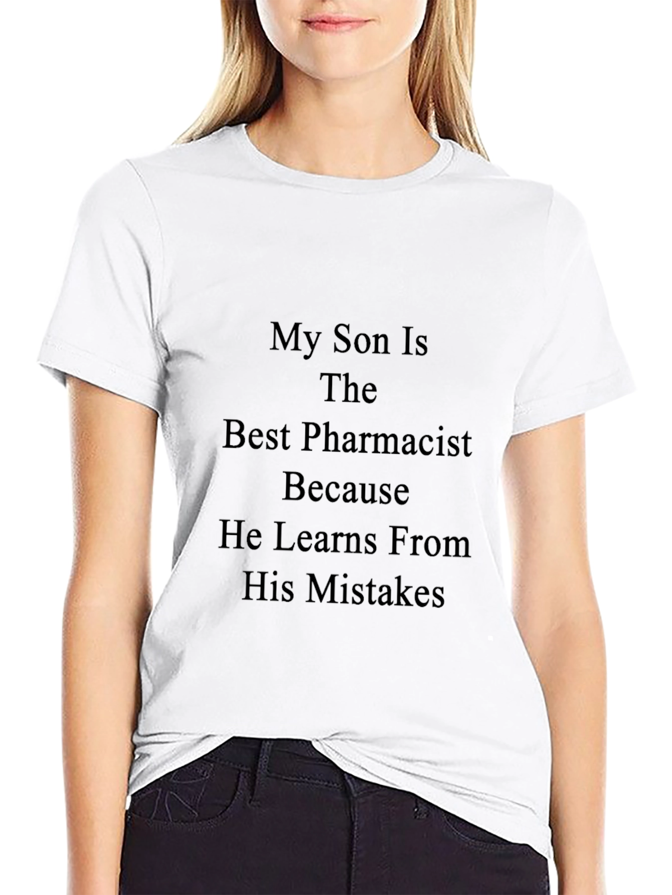 My Son the Best Pharmacist Black T-Shirt