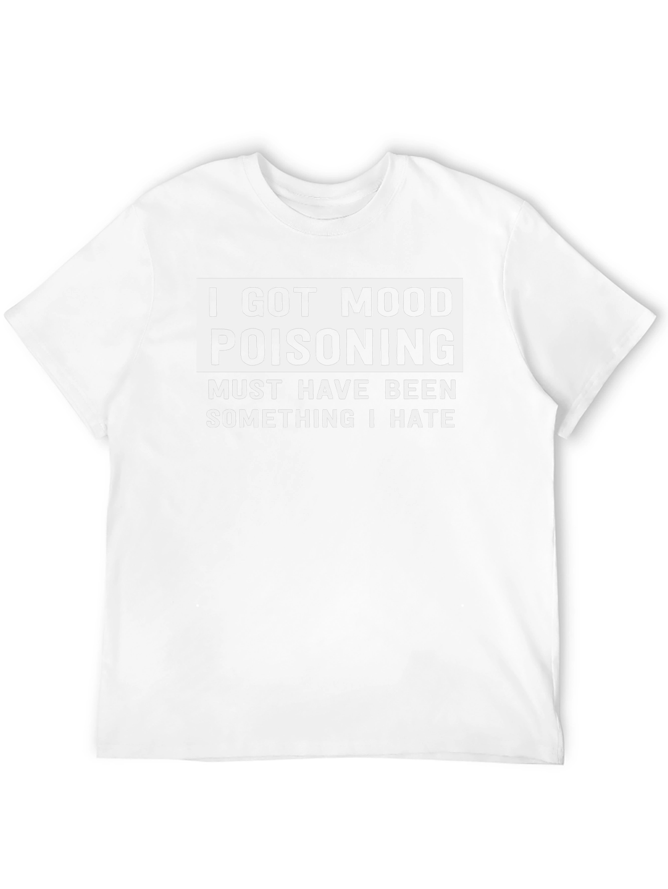 Mood Poisoning Funny Graphic T-Shirt
