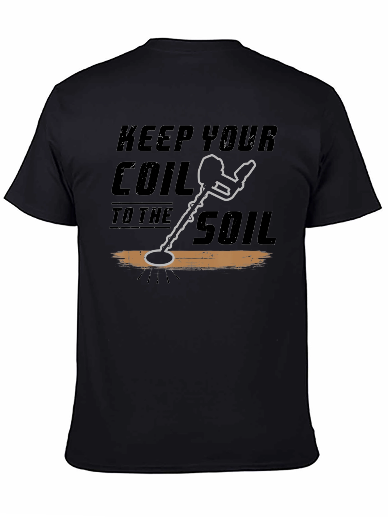Keep Your Coil To The Soil Black T-Shirt