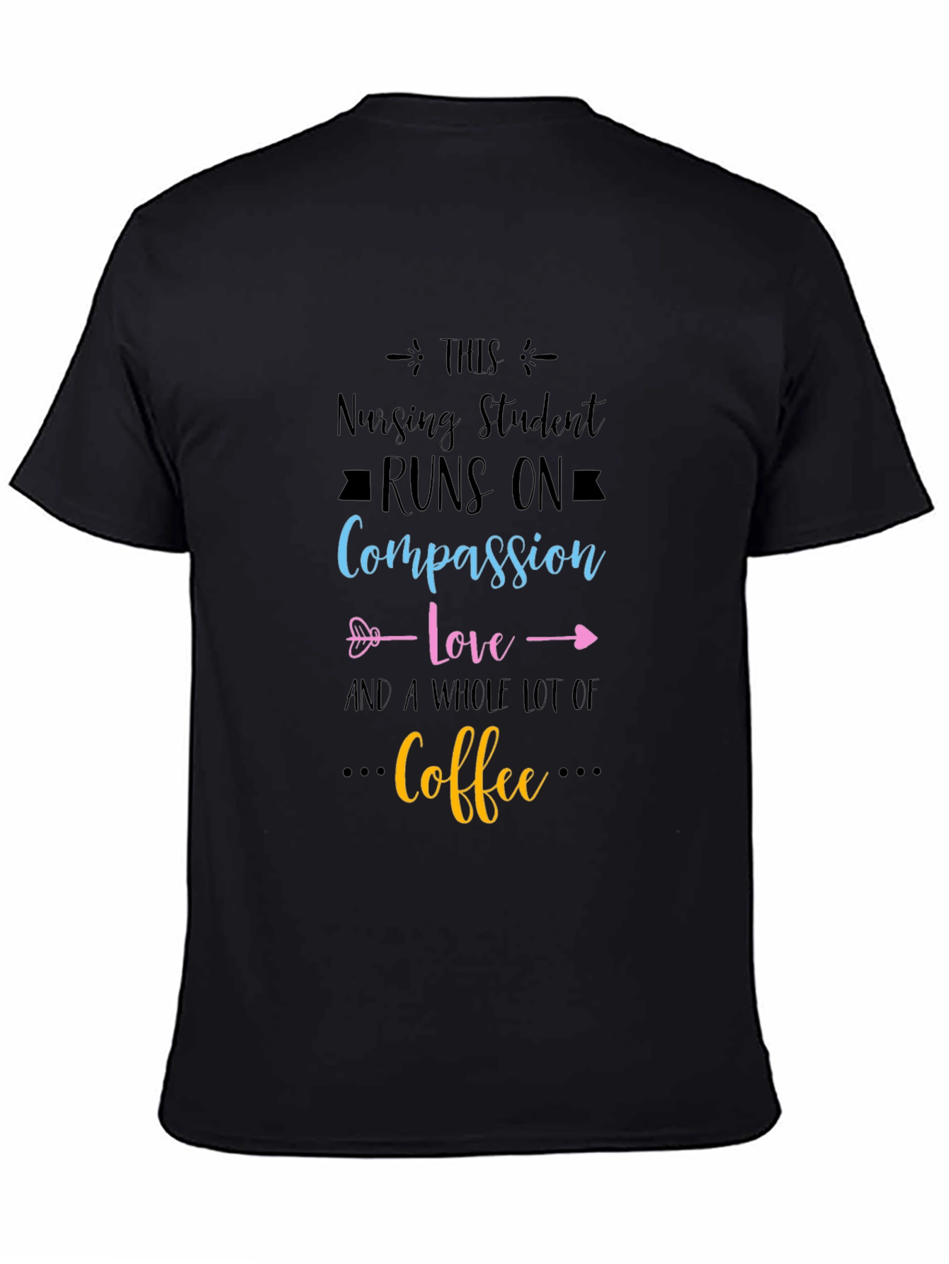 Nursing Student Compassion Love Coffee T-Shirt