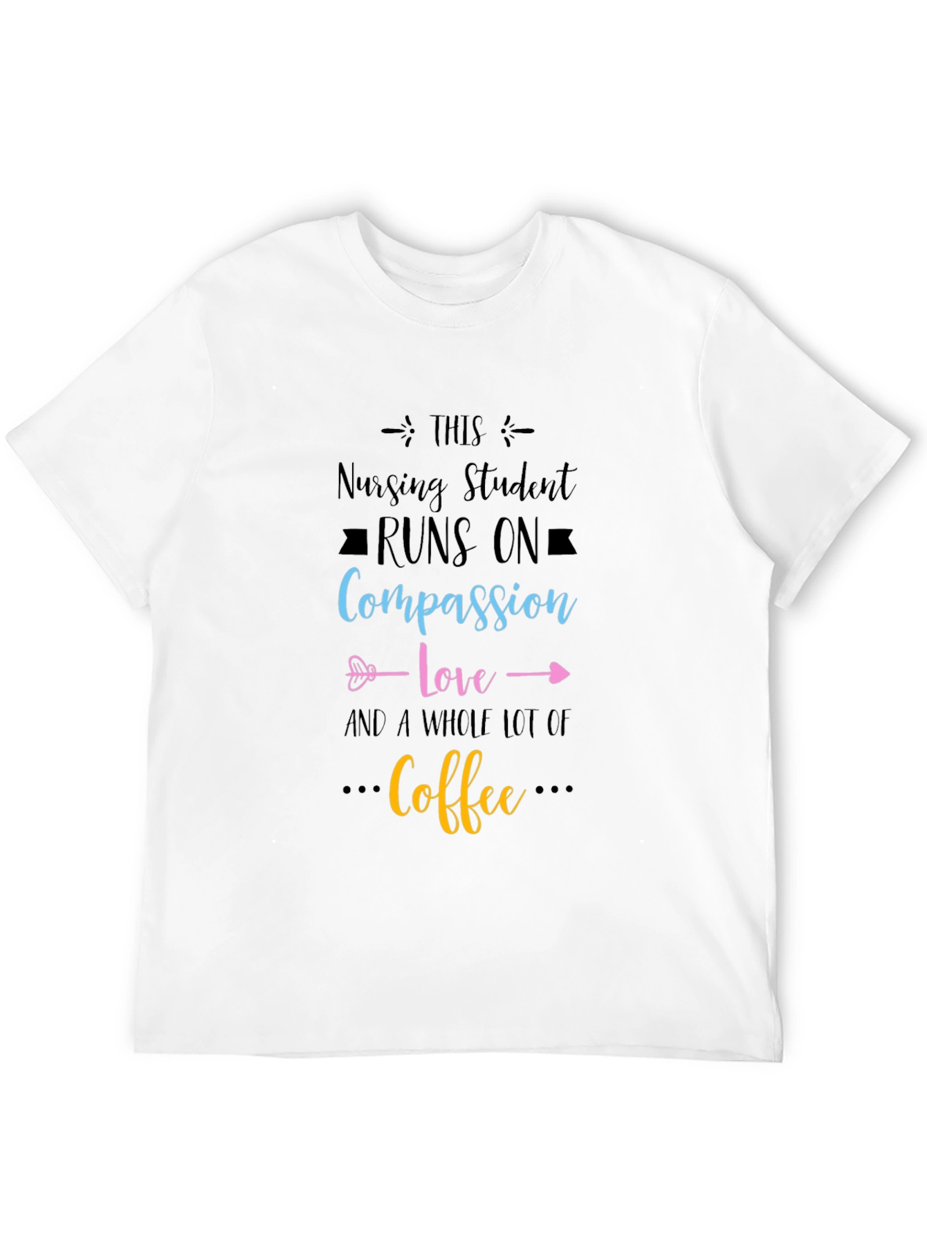Nursing Student Compassion Love Coffee T-Shirt