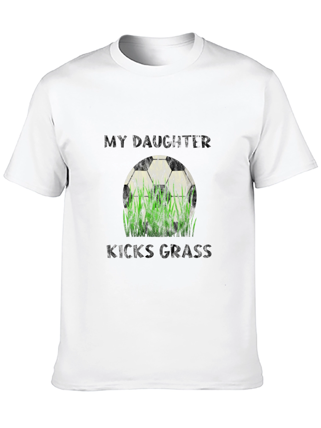 My Daughter Kicks Grass T-Shirt