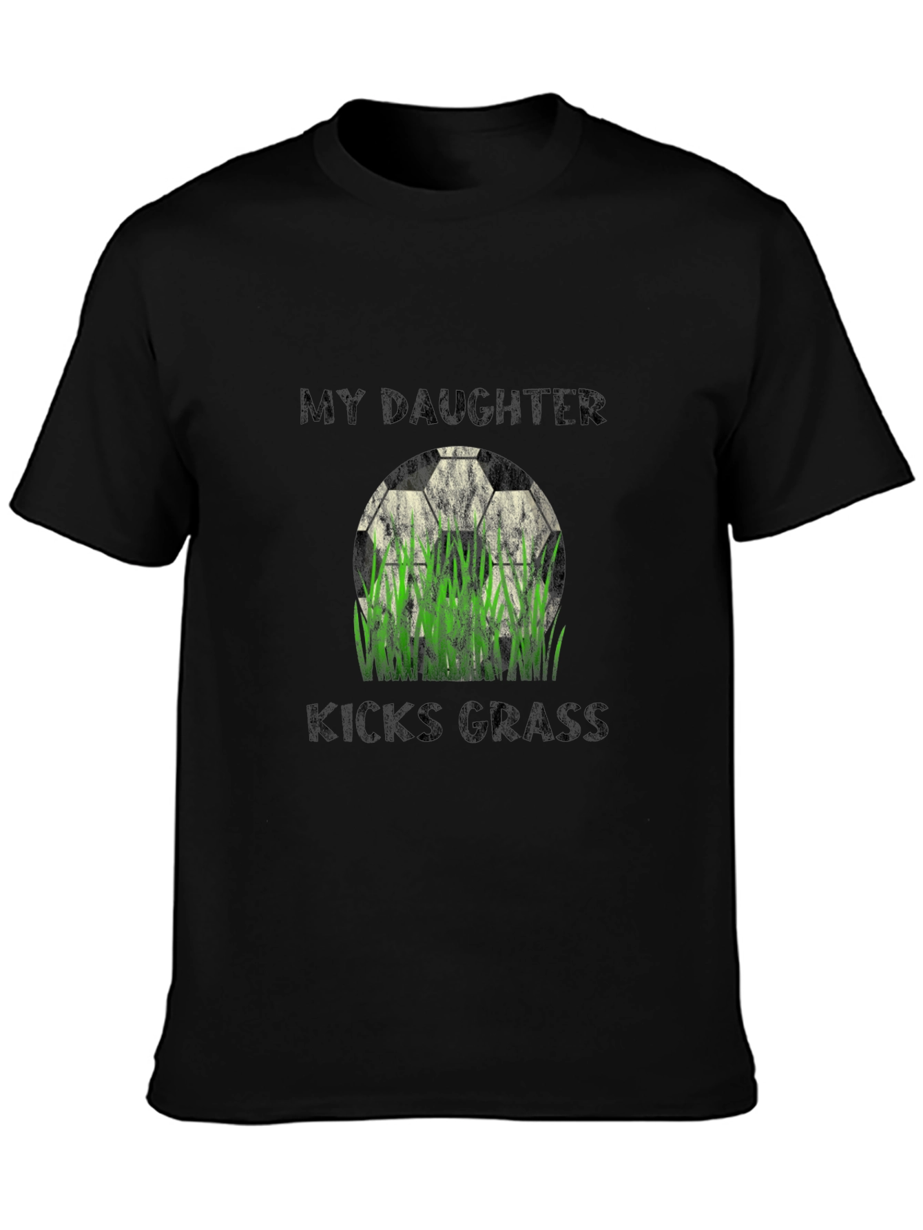 My Daughter Kicks Grass T-Shirt