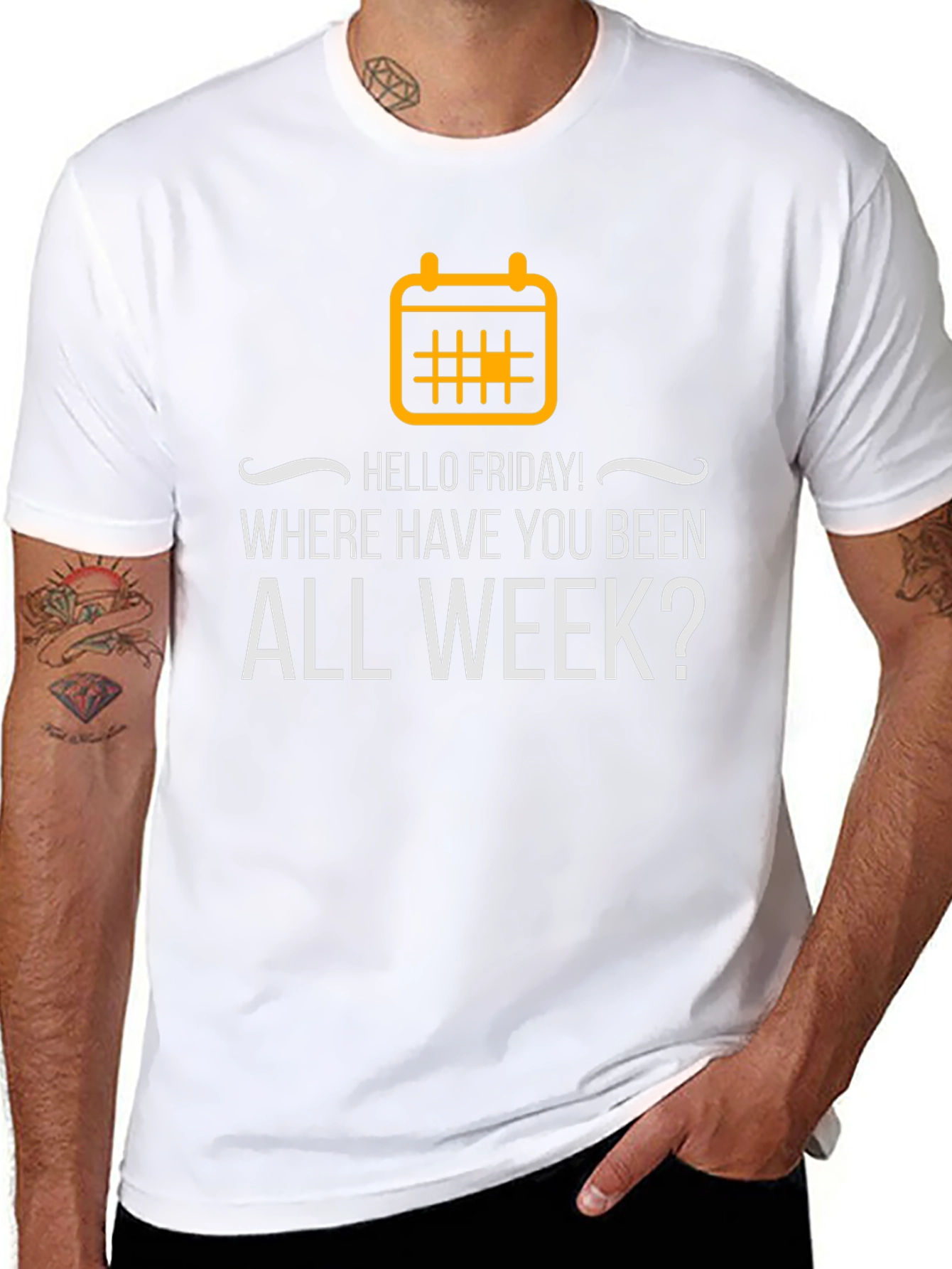 Hello Friday T-Shirt - Where Have You Been?