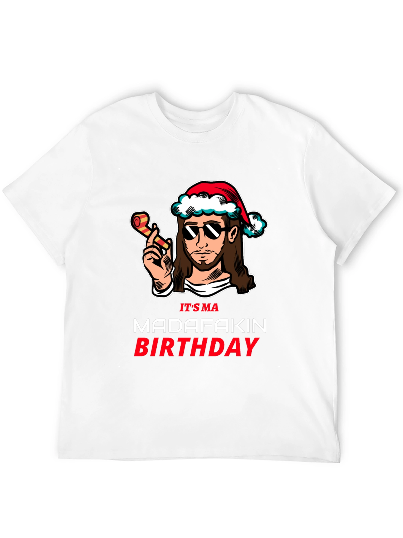 Its Ma Birthday T-Shirt - Funny Novelty Tee