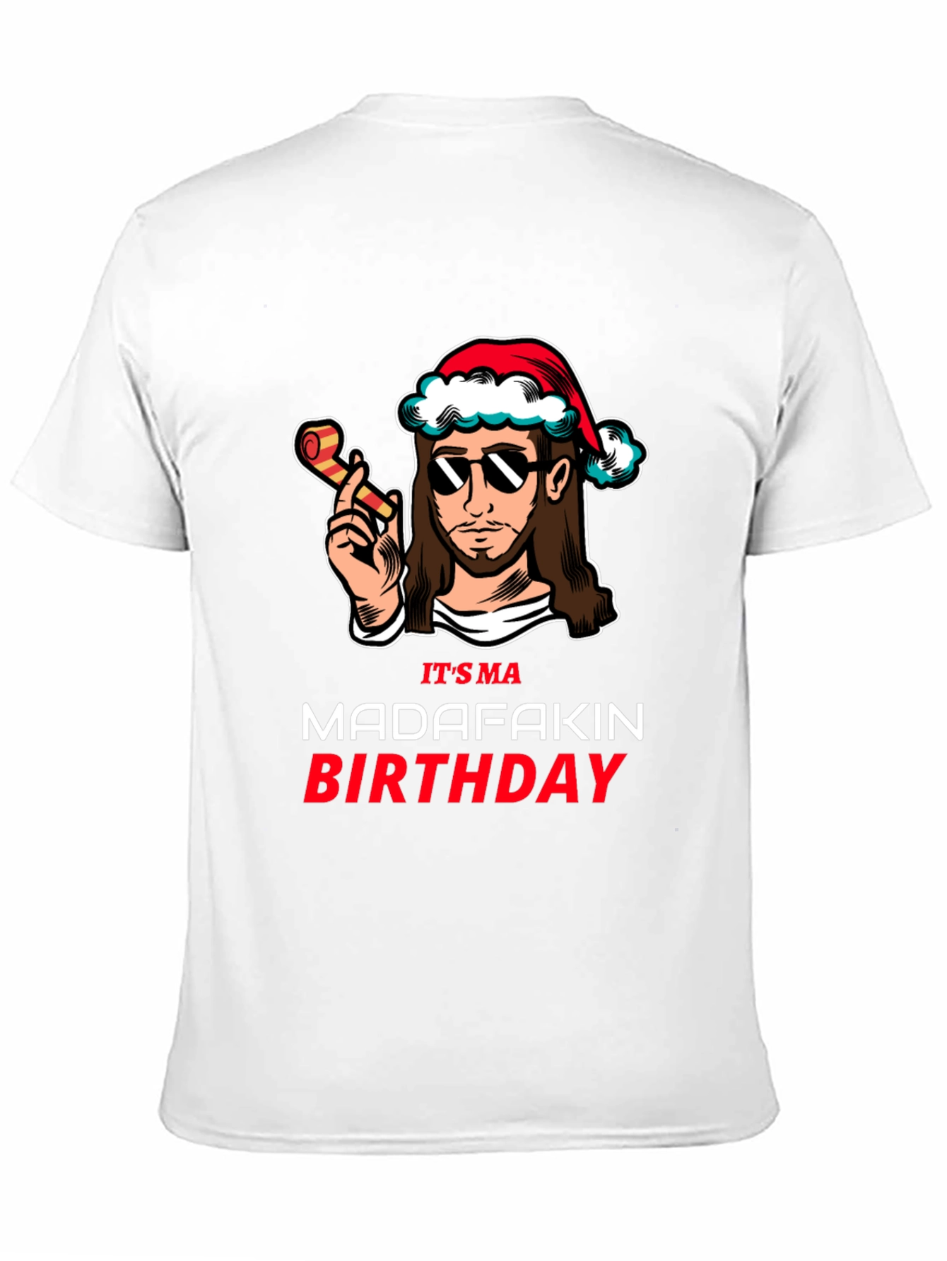 Its Ma Birthday T-Shirt - Funny Novelty Tee