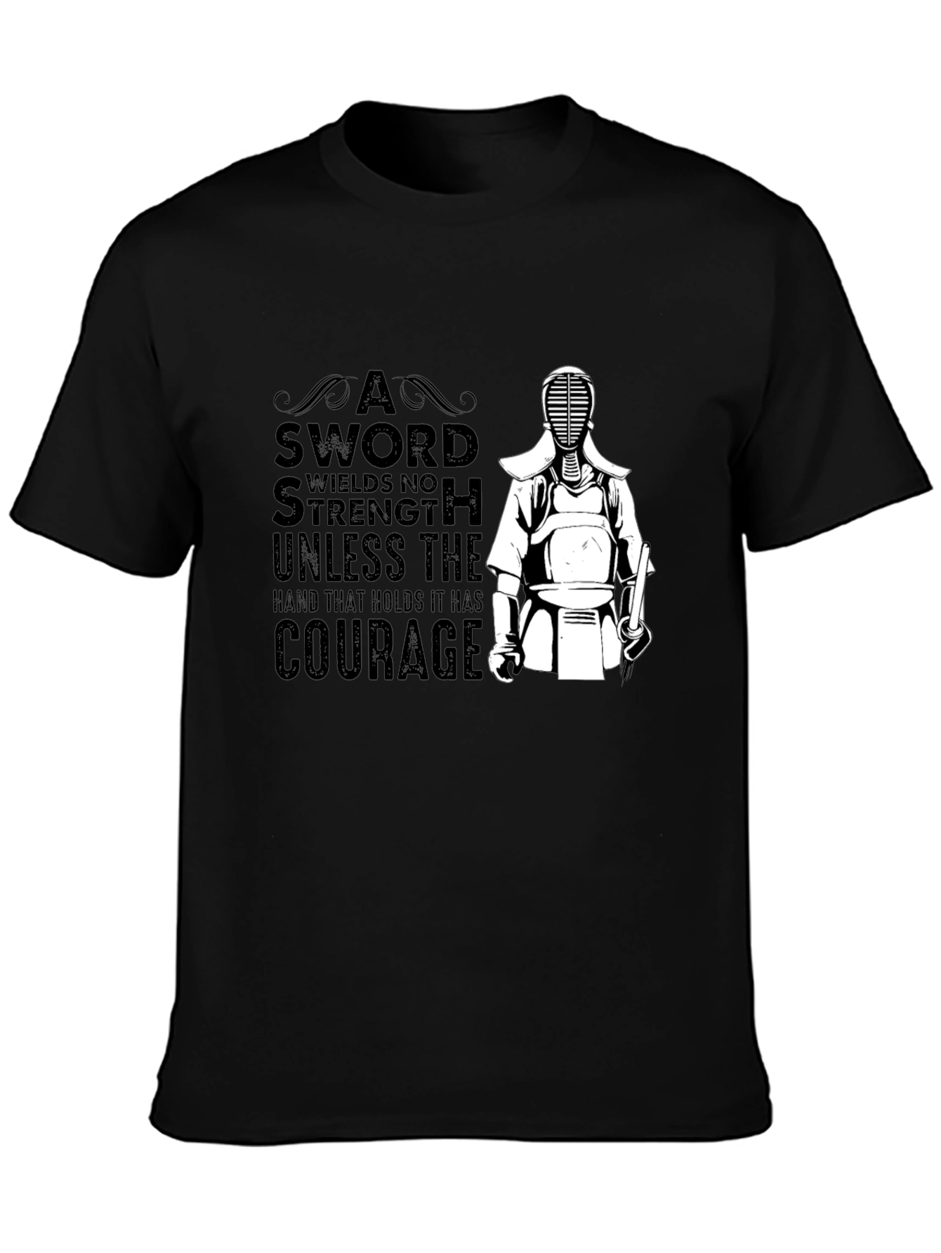 Kendo T-Shirt: Sword Strength Courage