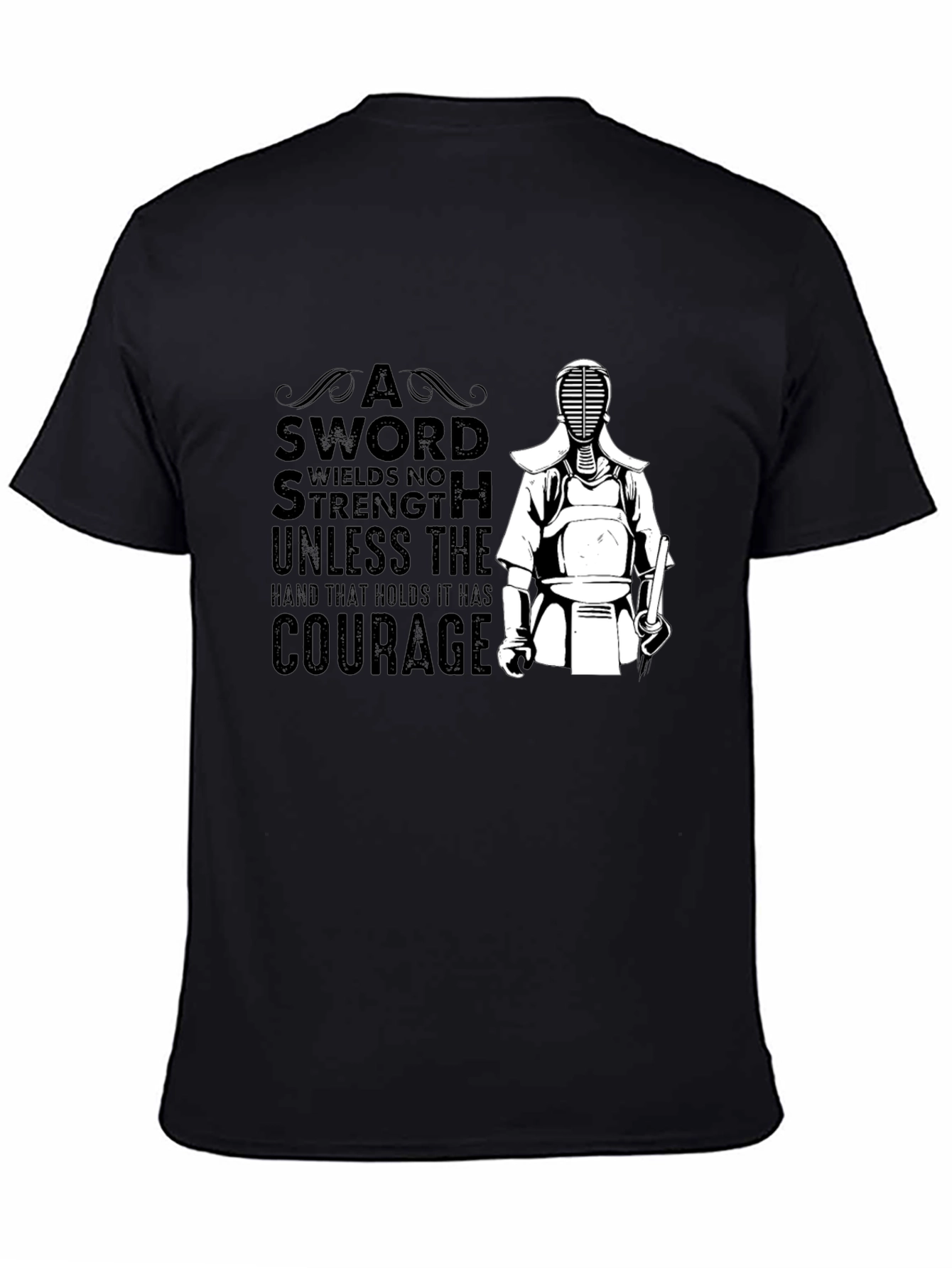 Kendo T-Shirt: Sword Strength Courage