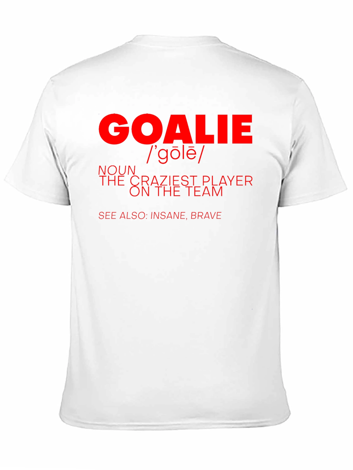 Goalie Definition Graphic T-Shirt - Crazy Player Tee