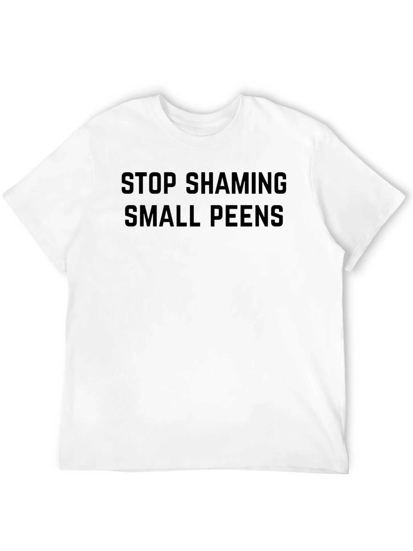 Stop Shaming Small Peens Graphic Tee