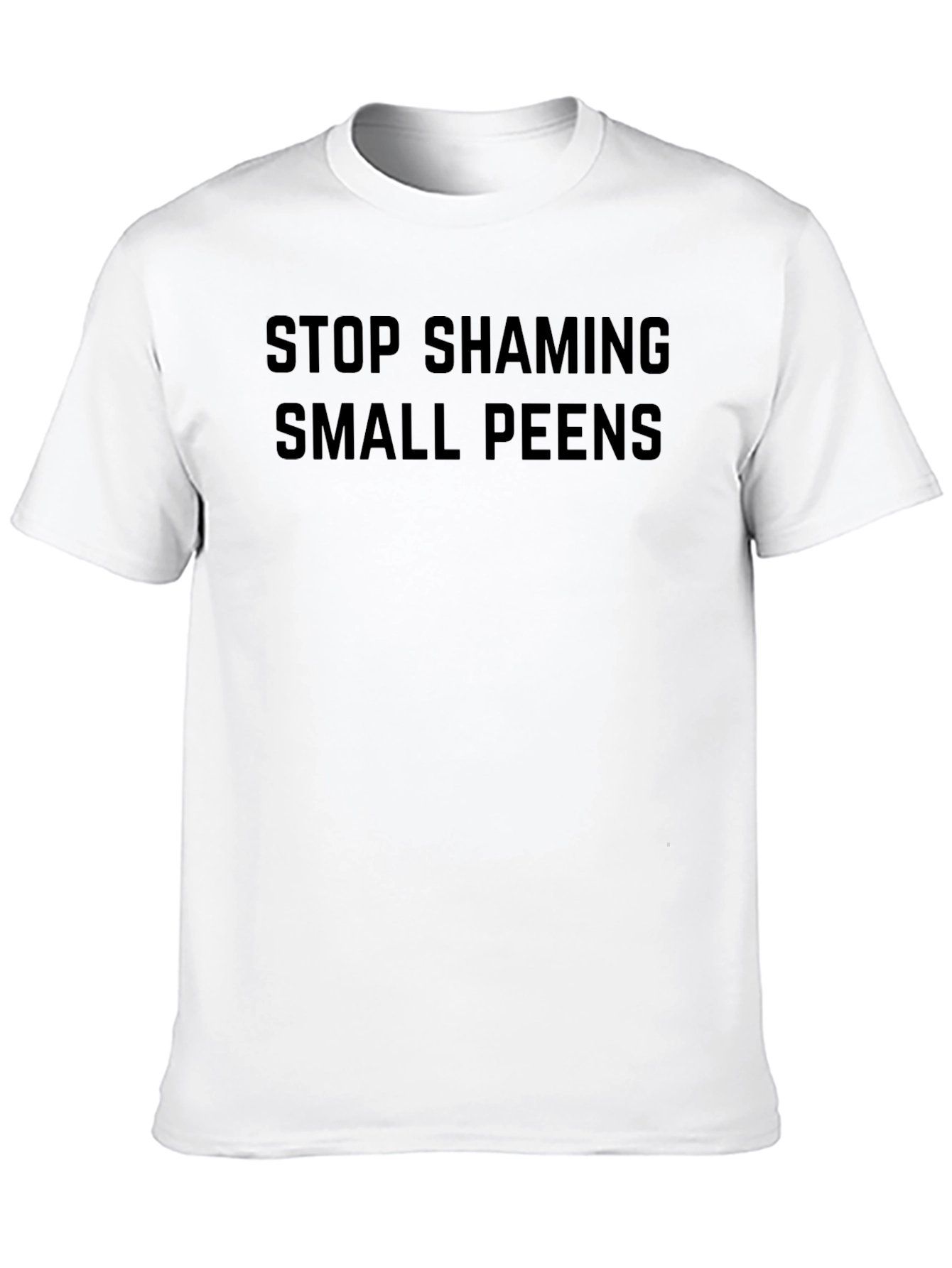 Stop Shaming Small Peens Graphic Tee