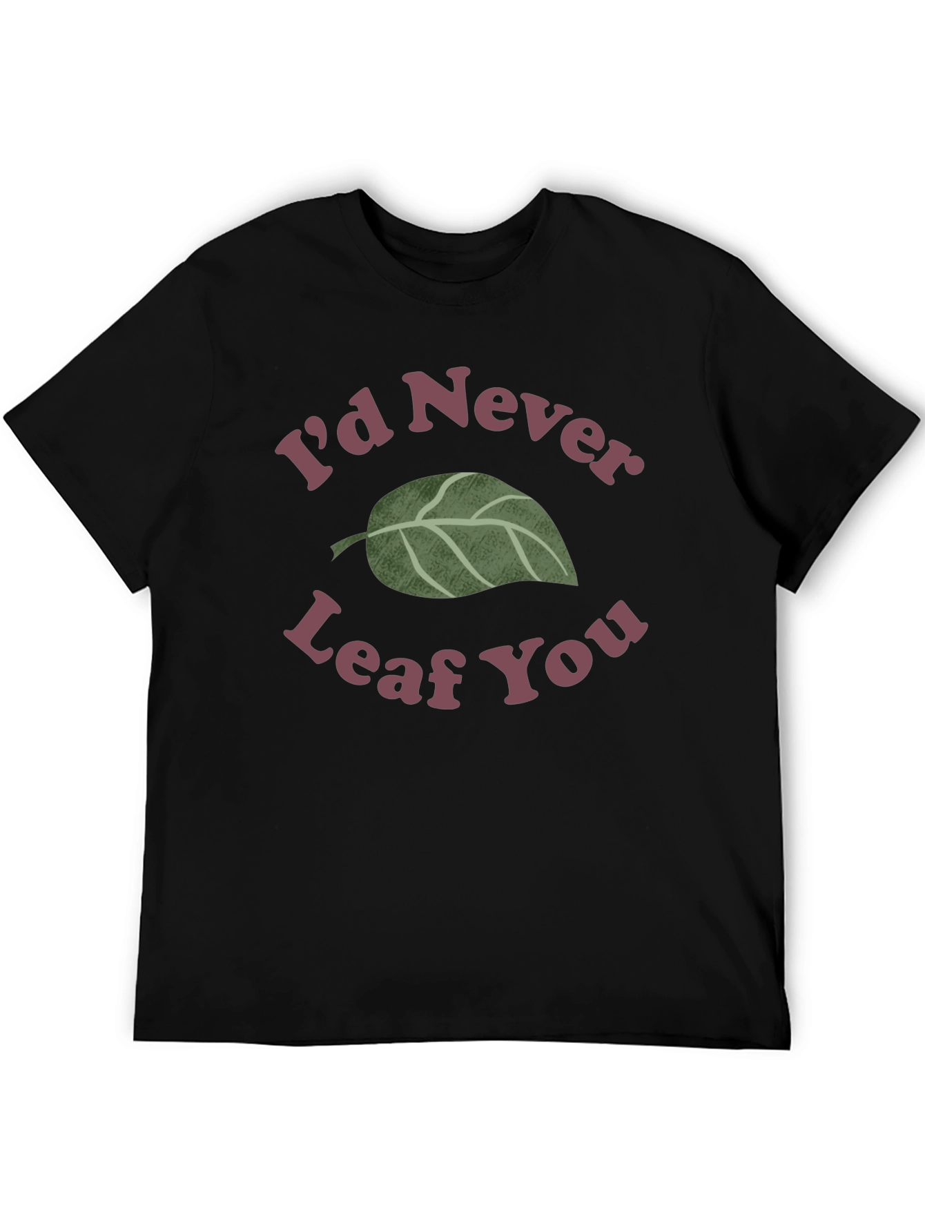 Id Never Leaf You Graphic Tee - Black T-Shirt