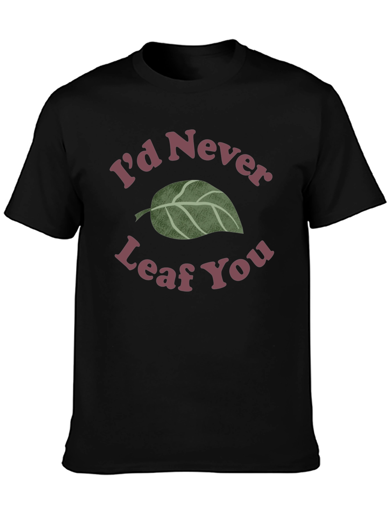 Id Never Leaf You Graphic Tee - Black T-Shirt