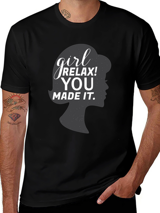 Girl Relax You Made It Black Graphic Tee