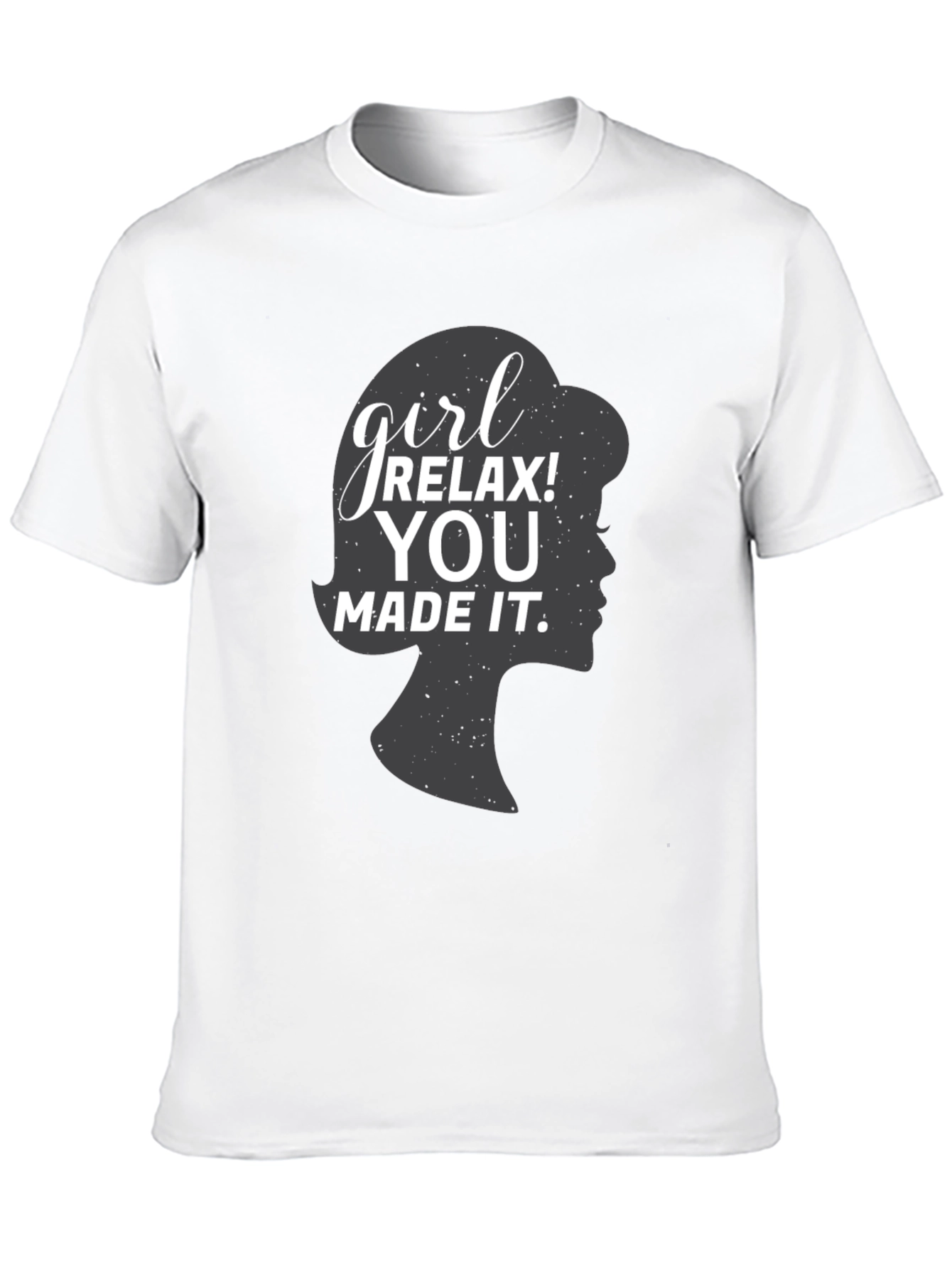 Girl Relax You Made It Black Graphic Tee