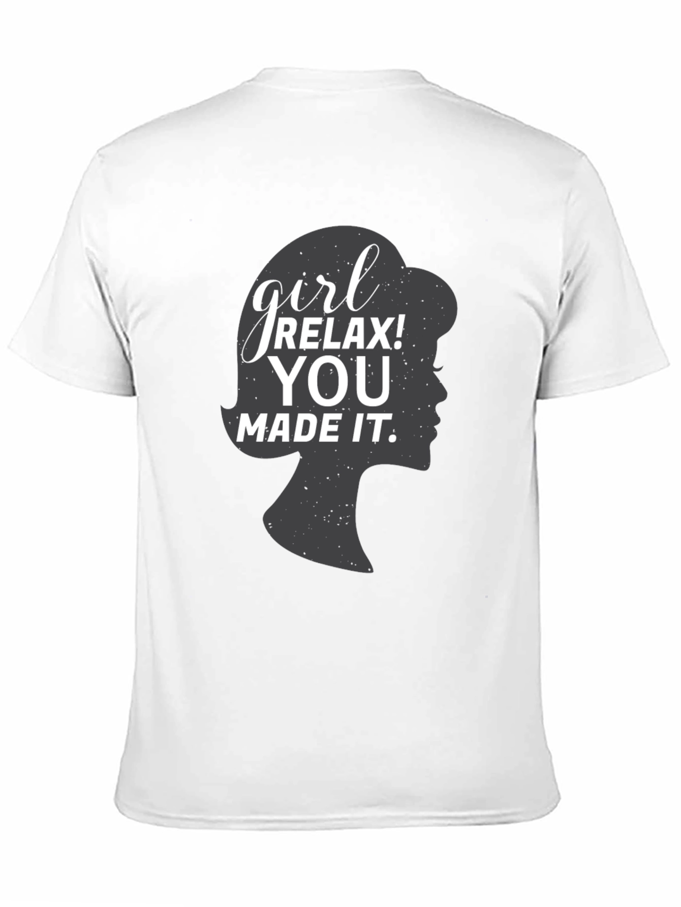 Girl Relax You Made It Black Graphic Tee