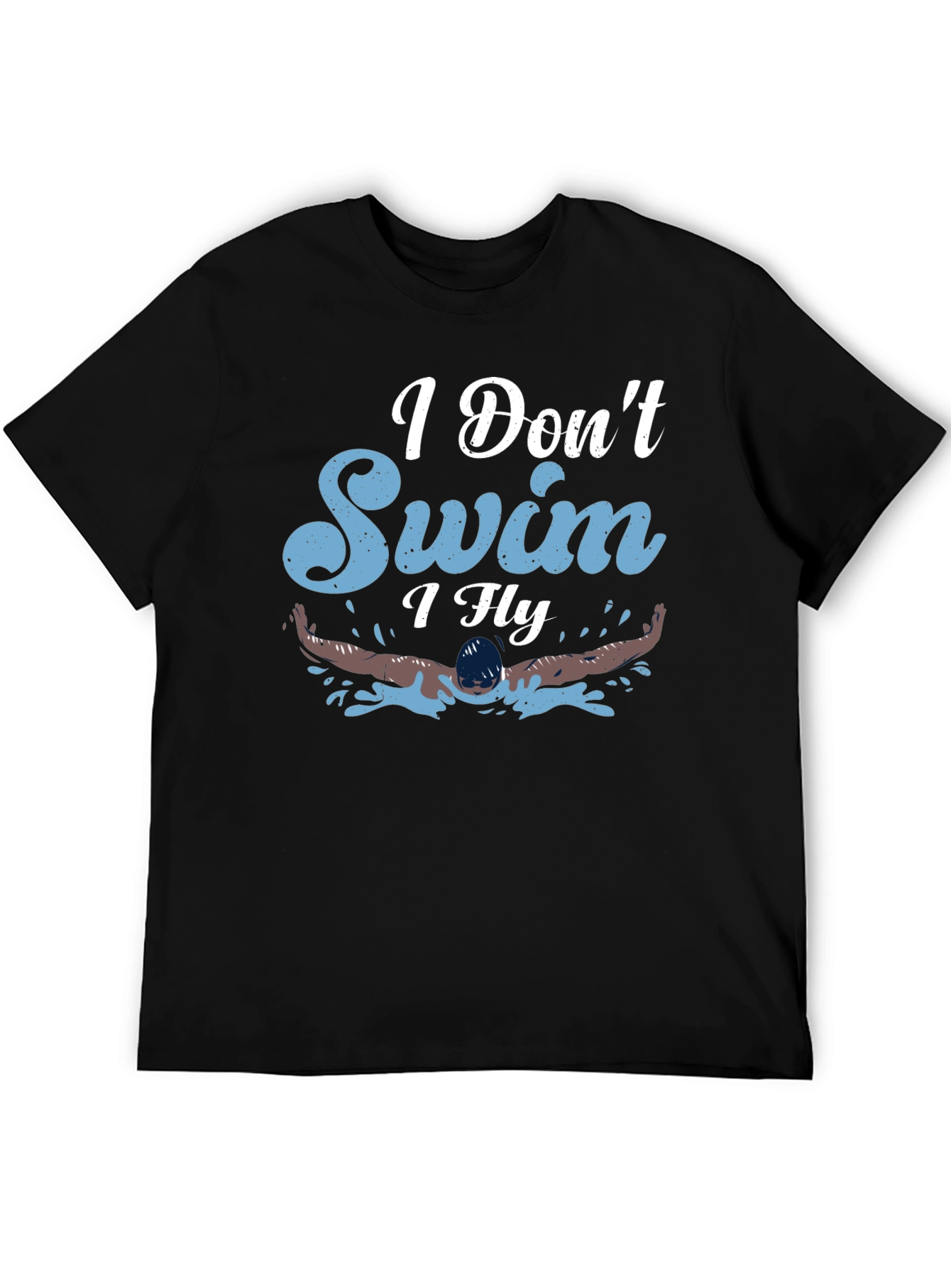 I Dont Swim I Fly Graphic Tee