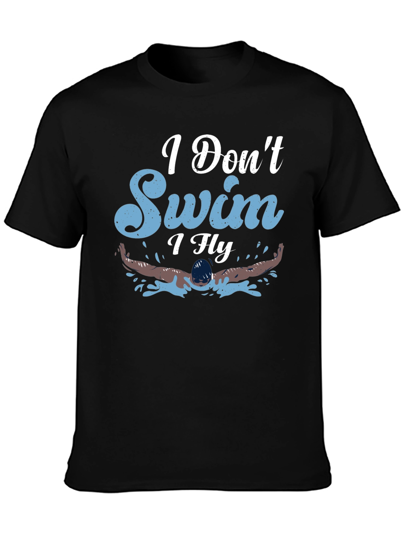 I Dont Swim I Fly Graphic Tee