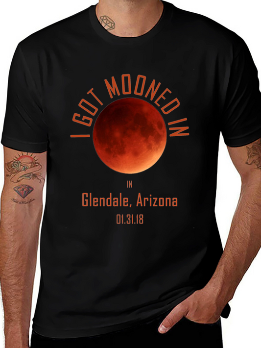 I Got Mooned in Glendale Arizona T-Shirt
