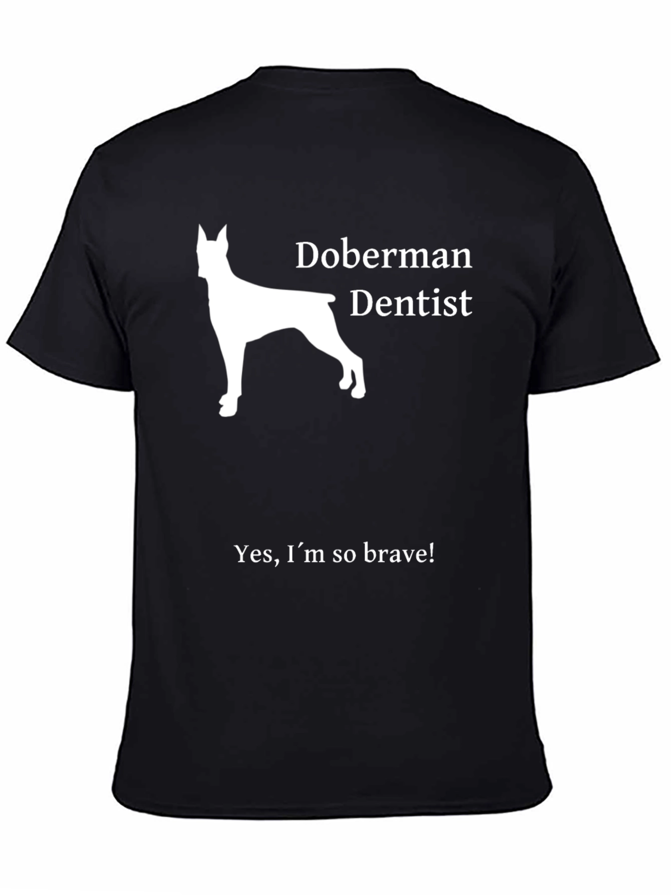 Doberman Dentist T-Shirt - Brave Dog Lover Tee