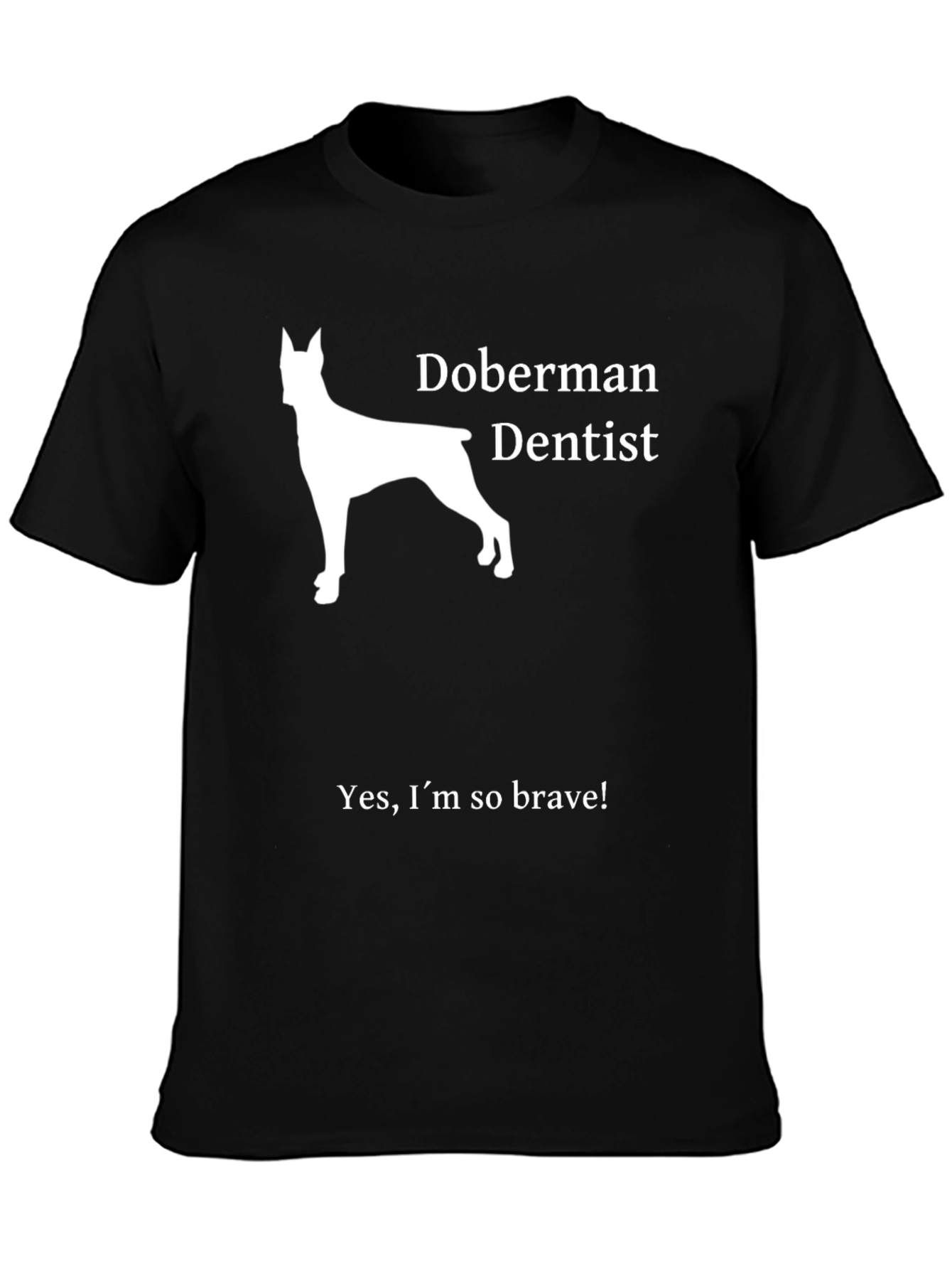 Doberman Dentist T-Shirt - Brave Dog Lover Tee
