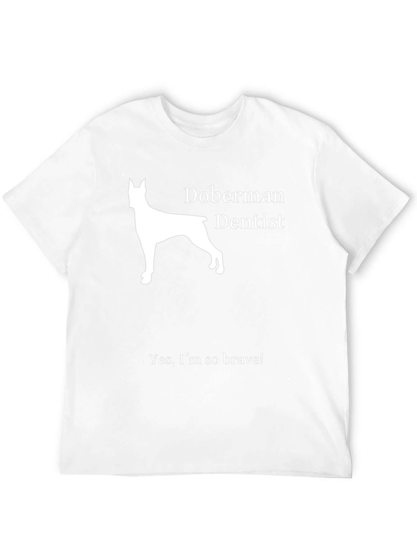 Doberman Dentist T-Shirt - Brave Dog Lover Tee