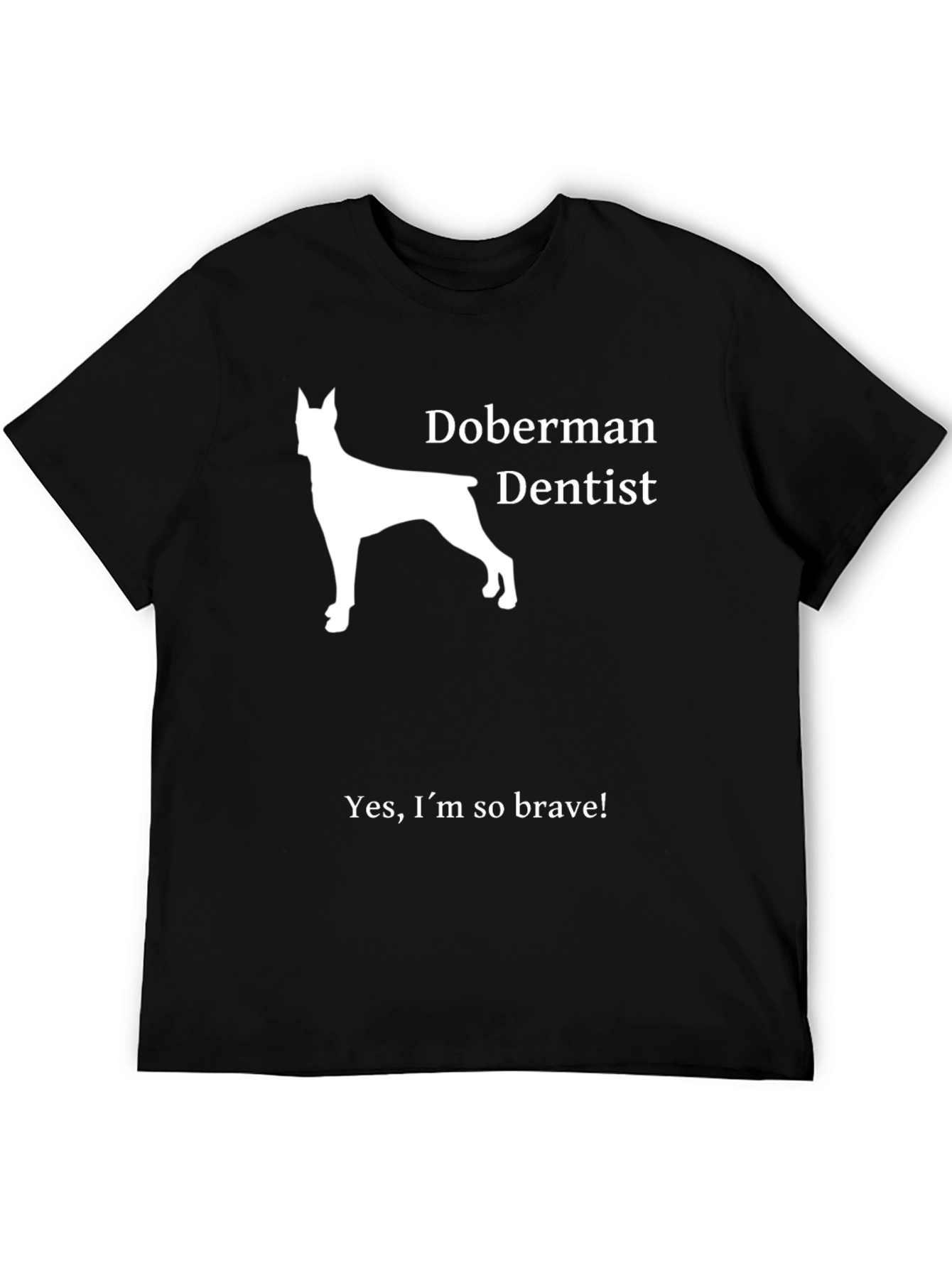 Doberman Dentist T-Shirt - Brave Dog Lover Tee