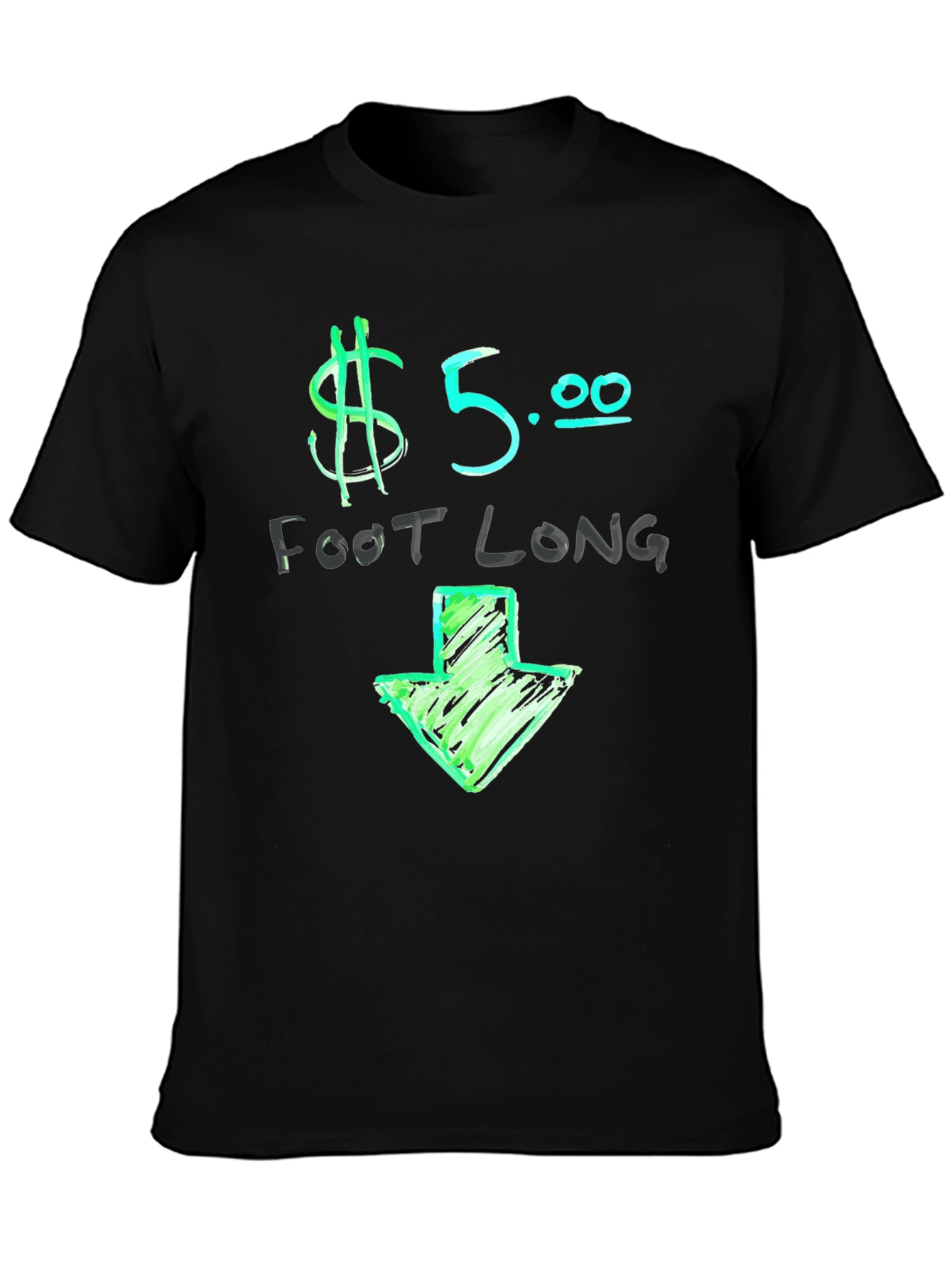 $5 Foot Long Graphic T-Shirt - Casual Wear