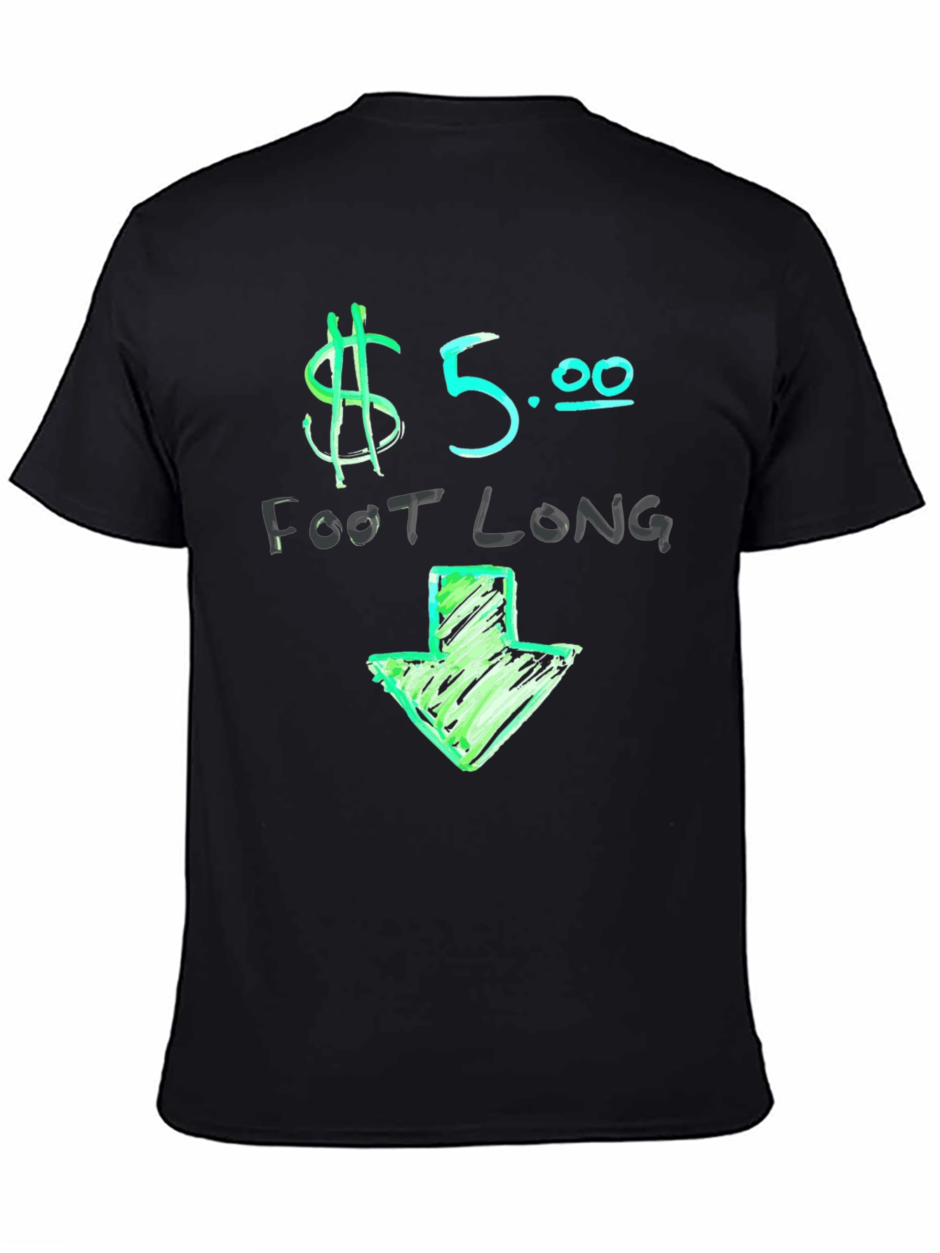 $5 Foot Long Graphic T-Shirt - Casual Wear
