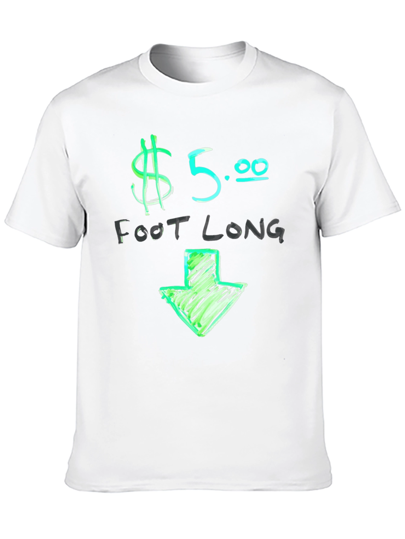 $5 Foot Long Graphic T-Shirt - Casual Wear