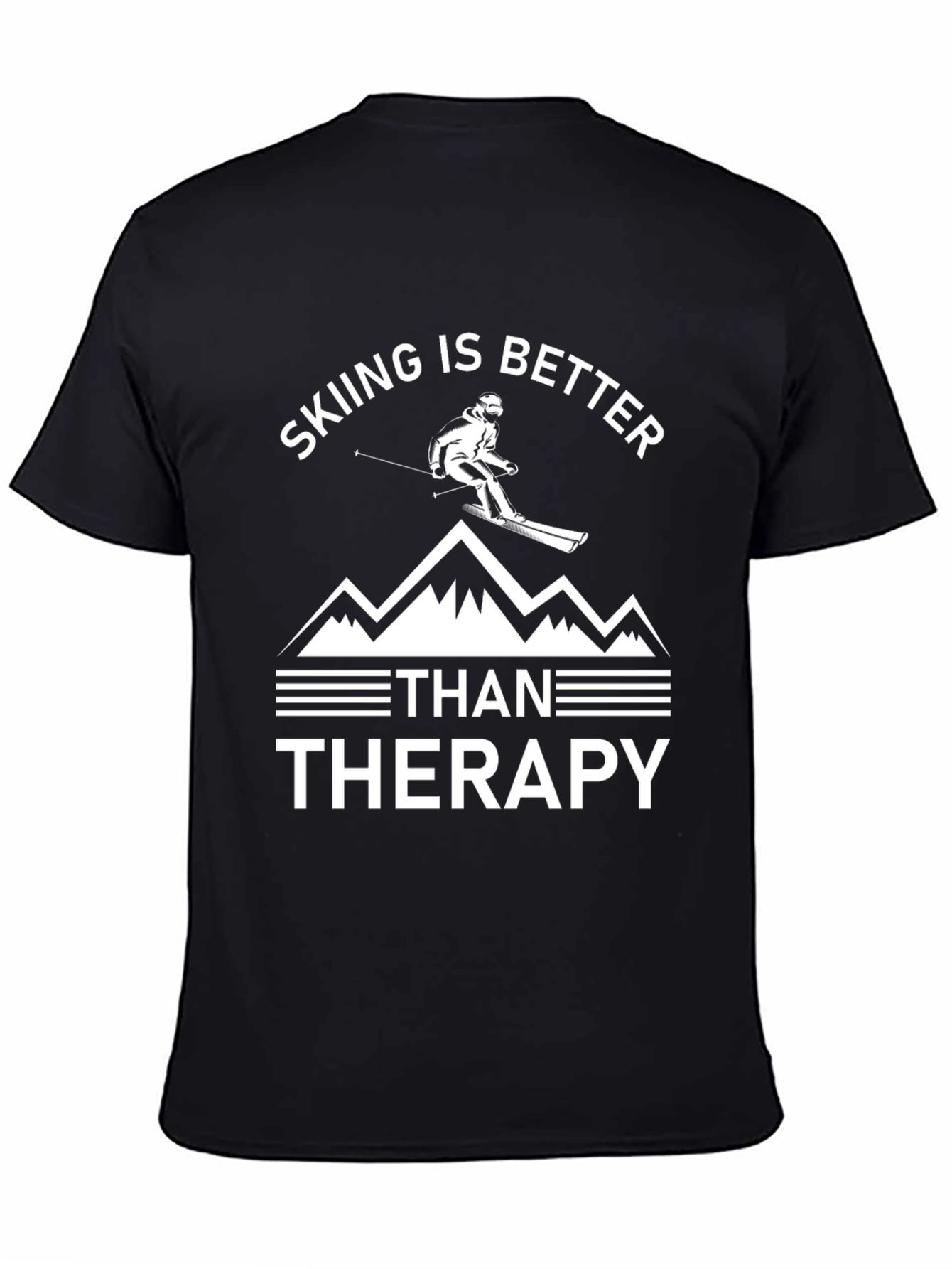 Skiing is Better Than Therapy T-Shirt